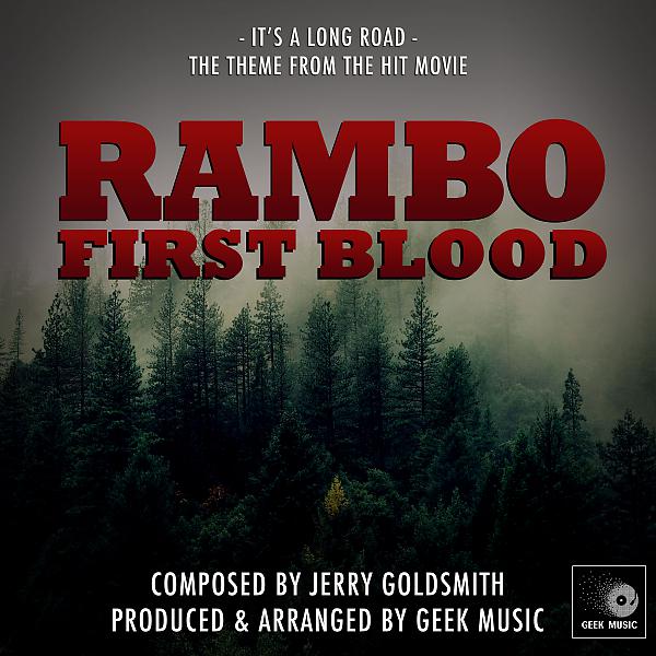 Постер альбома Rambo First Blood - It's A Long Road - Main Theme