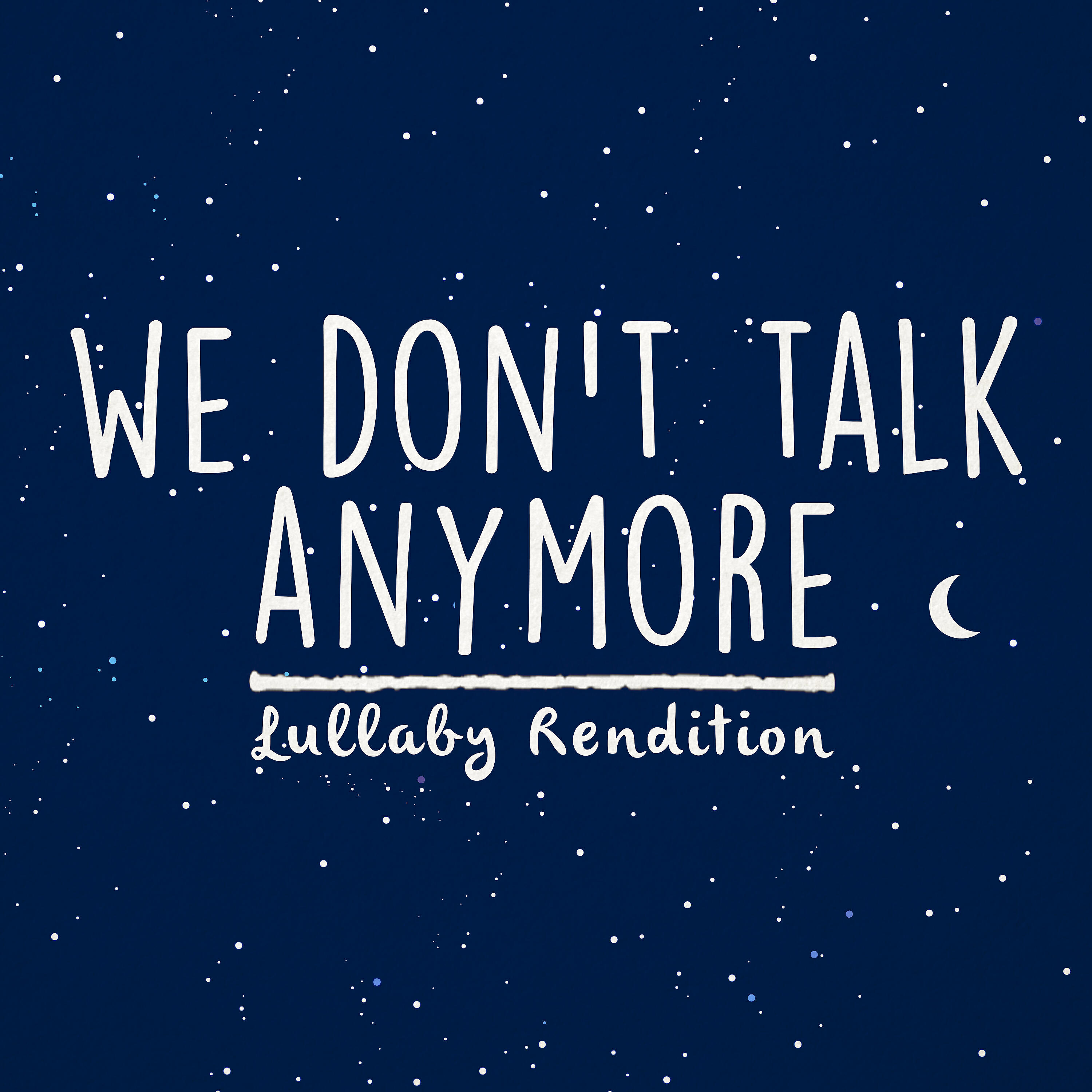 Lullaby Dreamers - We Don't Talk Anymore (Lullaby Rendition)