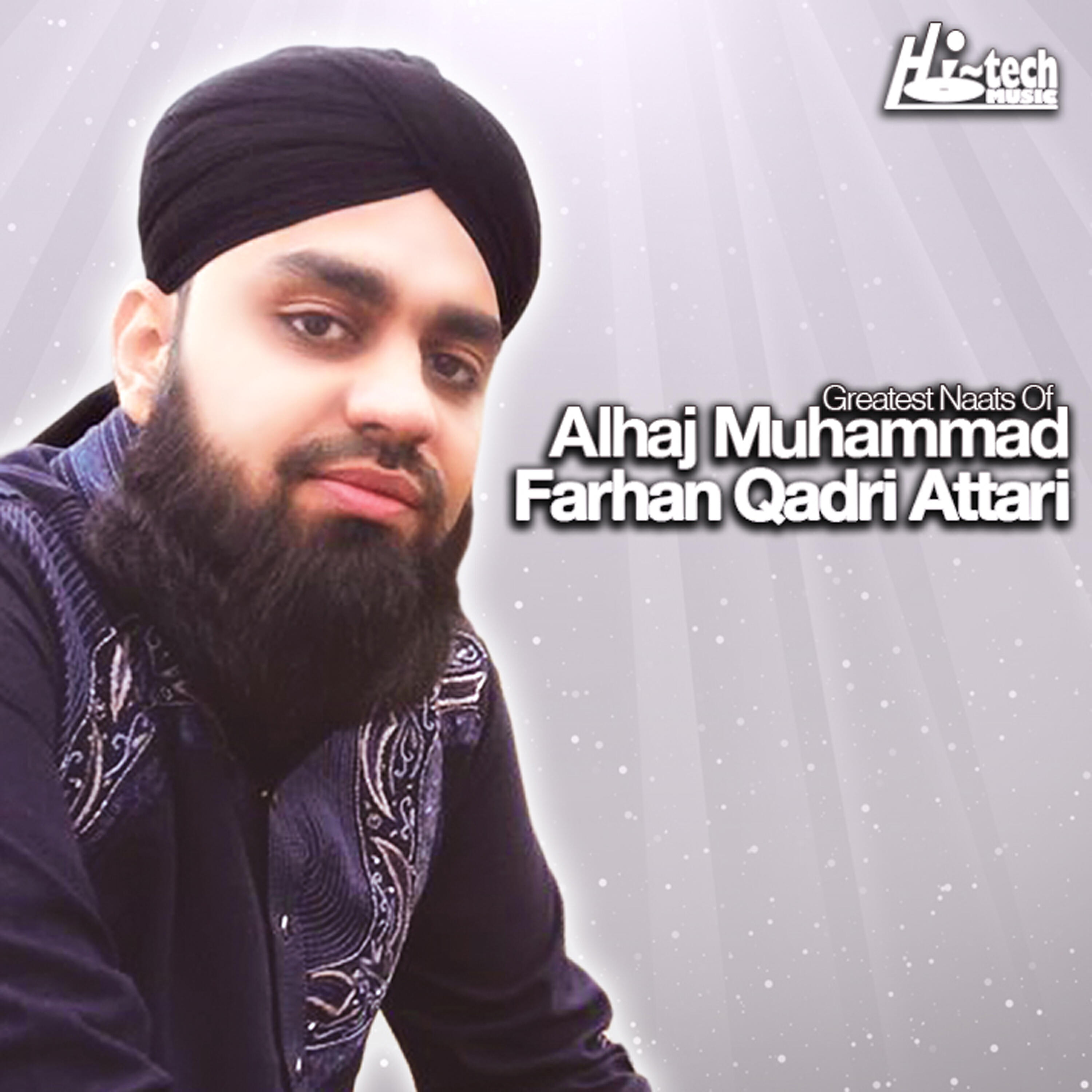 Alhaj Muhammad Farhan Qadri Attari - Maslak Ka Tu Imam Ilyas Qadri