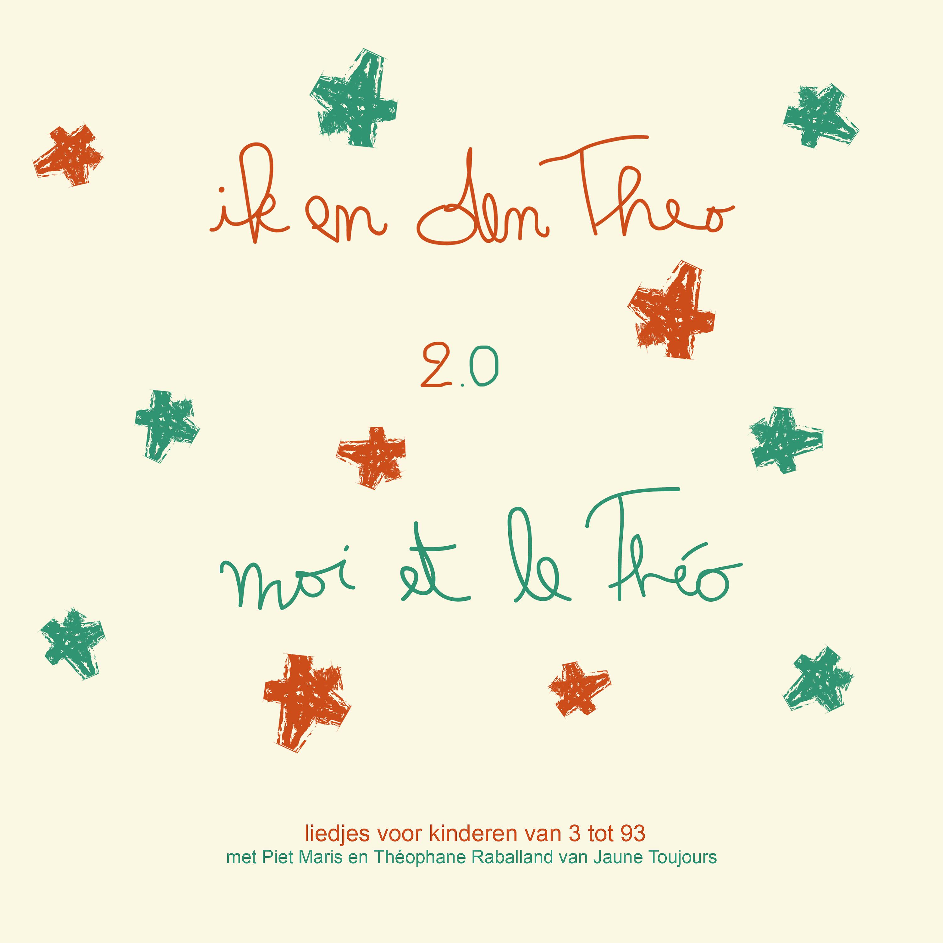 Постер альбома Ik en den Theo Moi et le Théo 2.0