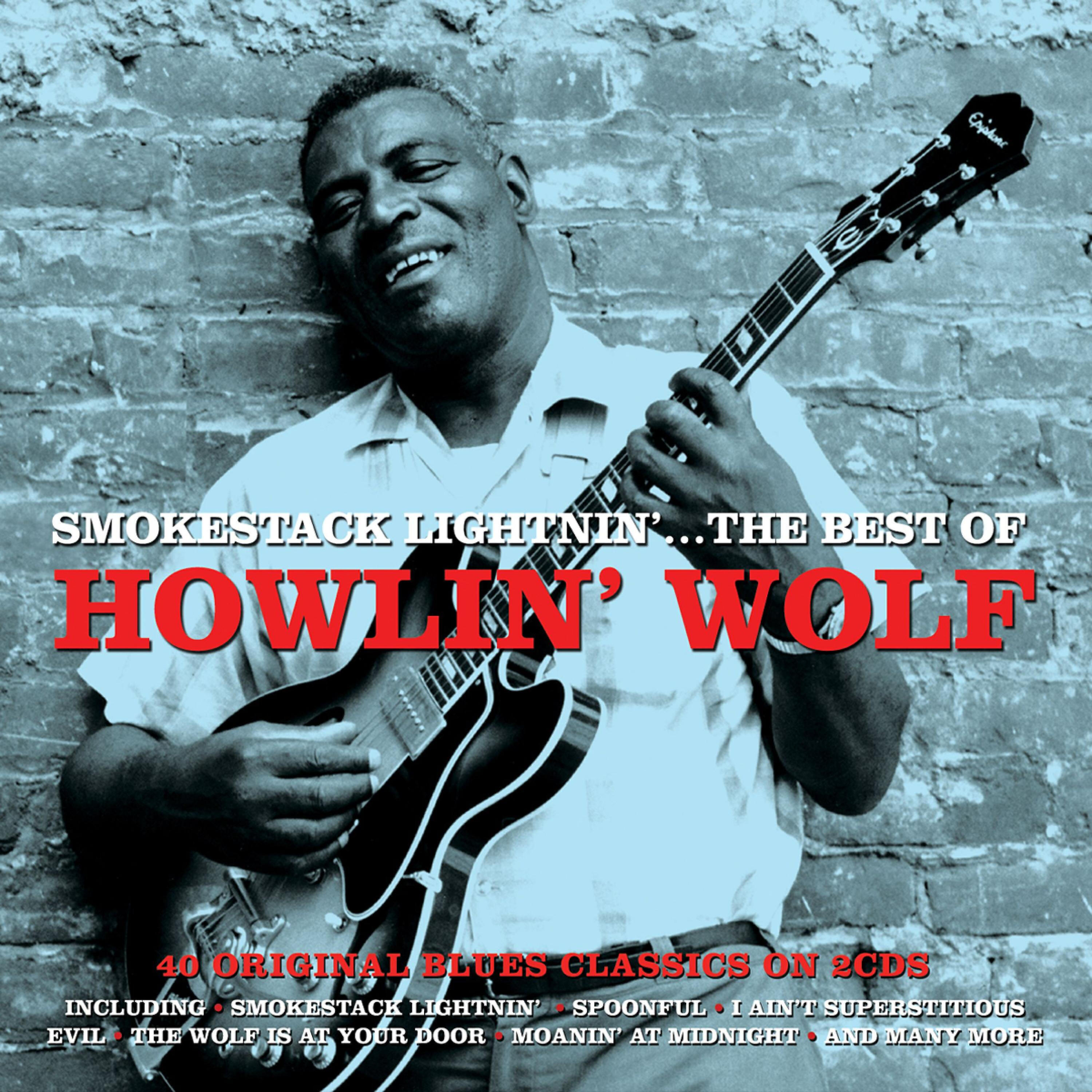 Howlin' Wolf - The Wolf Is at Your Door (Howlin' for My Baby)