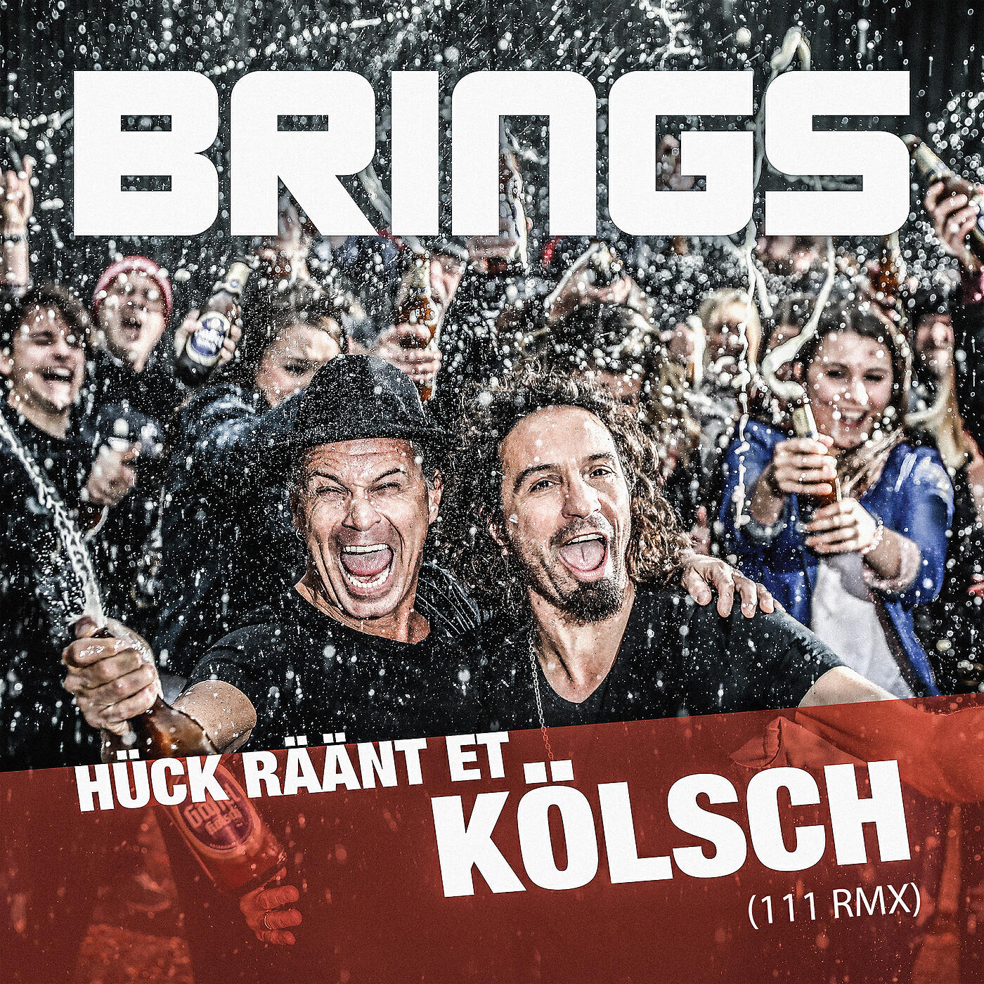 Brings - Hück räänt et Kölsch (111 Extended-RMX)