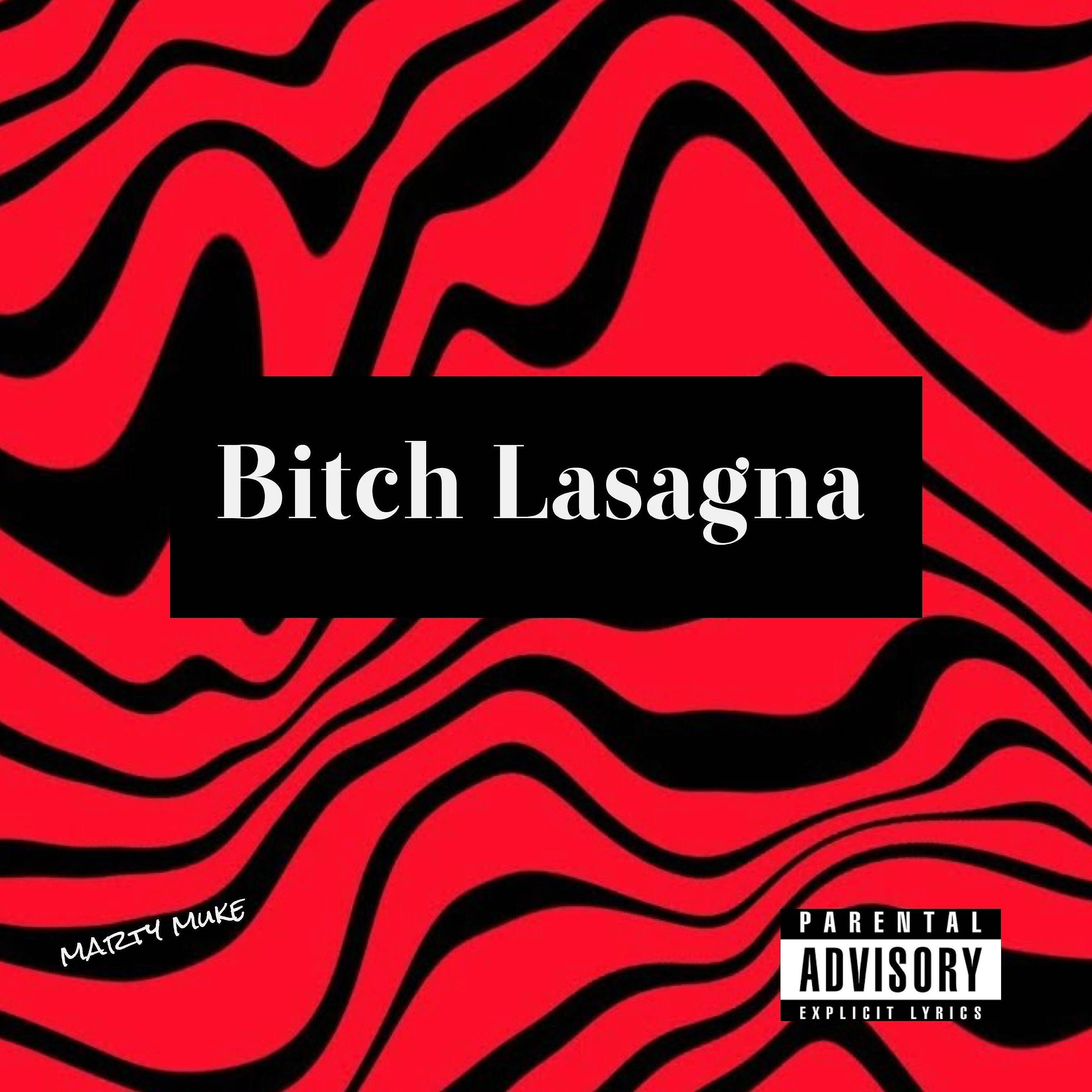 Marty Muke - Bitch Lasagna