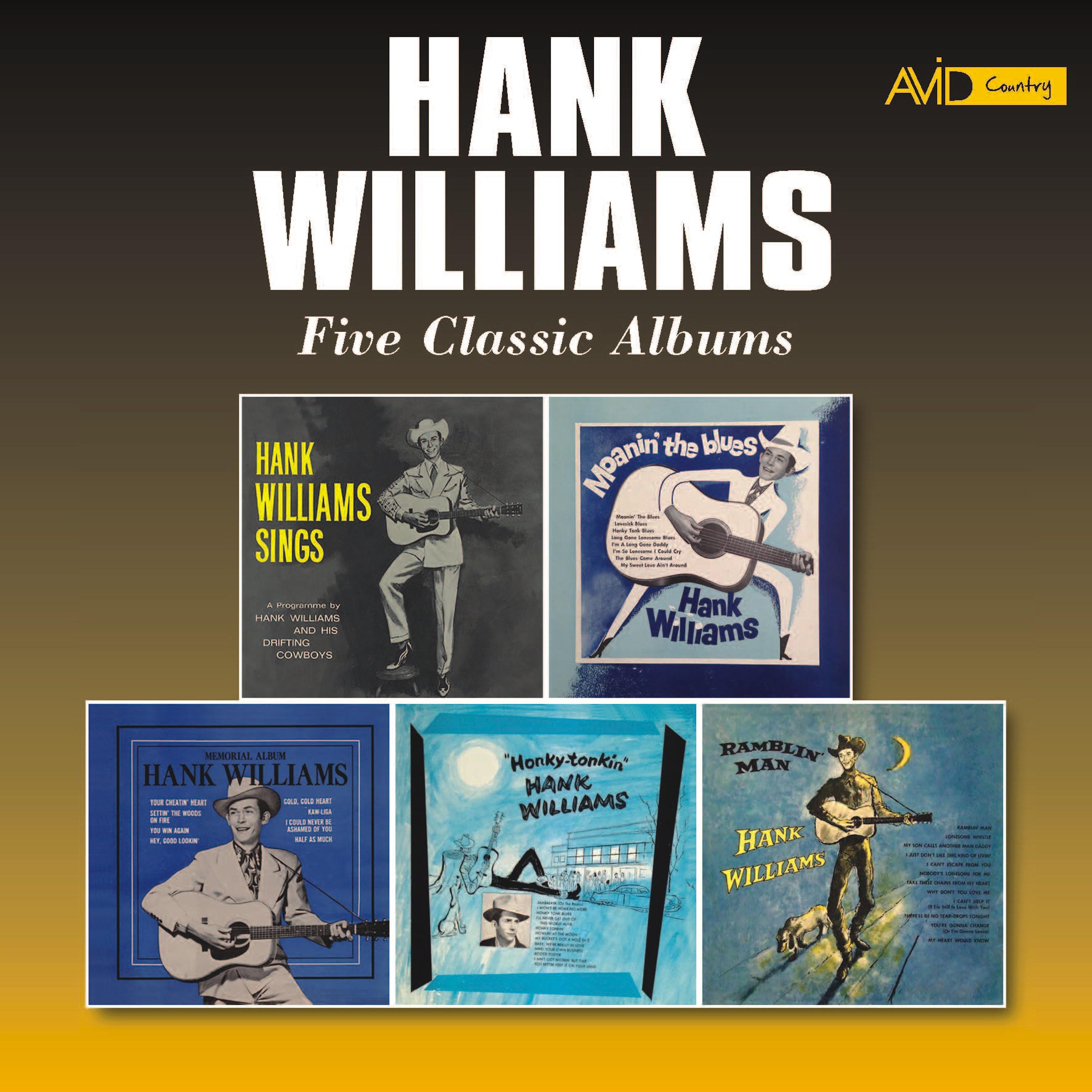 Постер альбома Five Classic Albums (Hank Williams Sings / Moanin' the Blues / Memorial Albums / Honky Tonkin' / Ramblin' Man) [Remastered]
