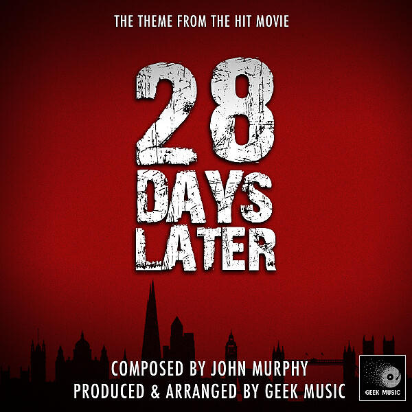 Geek Music - 28 Days Later - Main Theme
