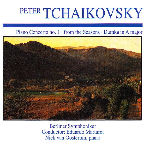 Постер альбома Peter Tchaikovsky: Piano Concerto No. 1 · From the Seasons · Dumka in A Major