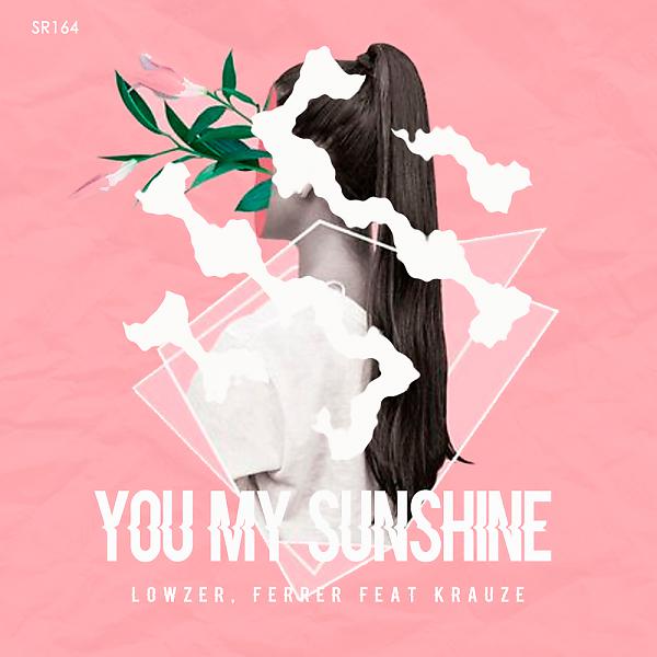 Постер альбома You My Sunshine (feat. Krauze)