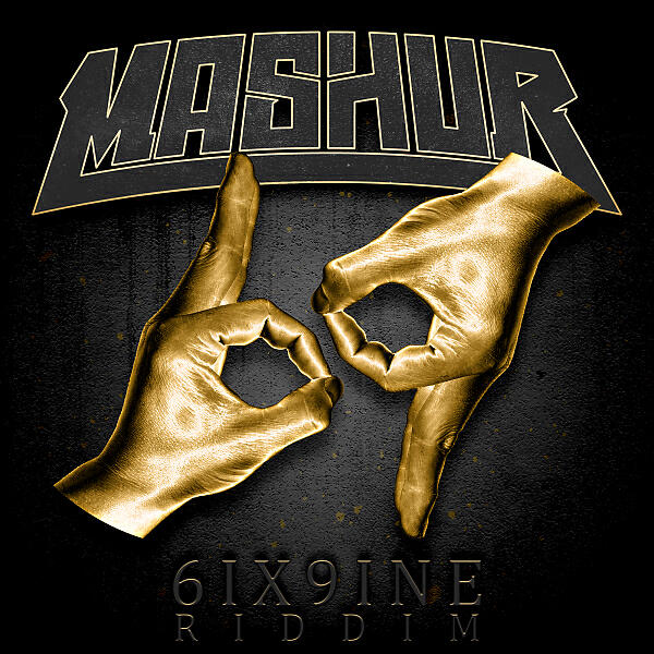 Mashur - 6IX9INE RIDDIM