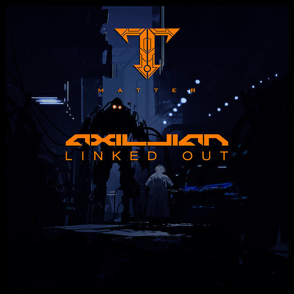 Axilian - LInked Out (Orignal Mix)