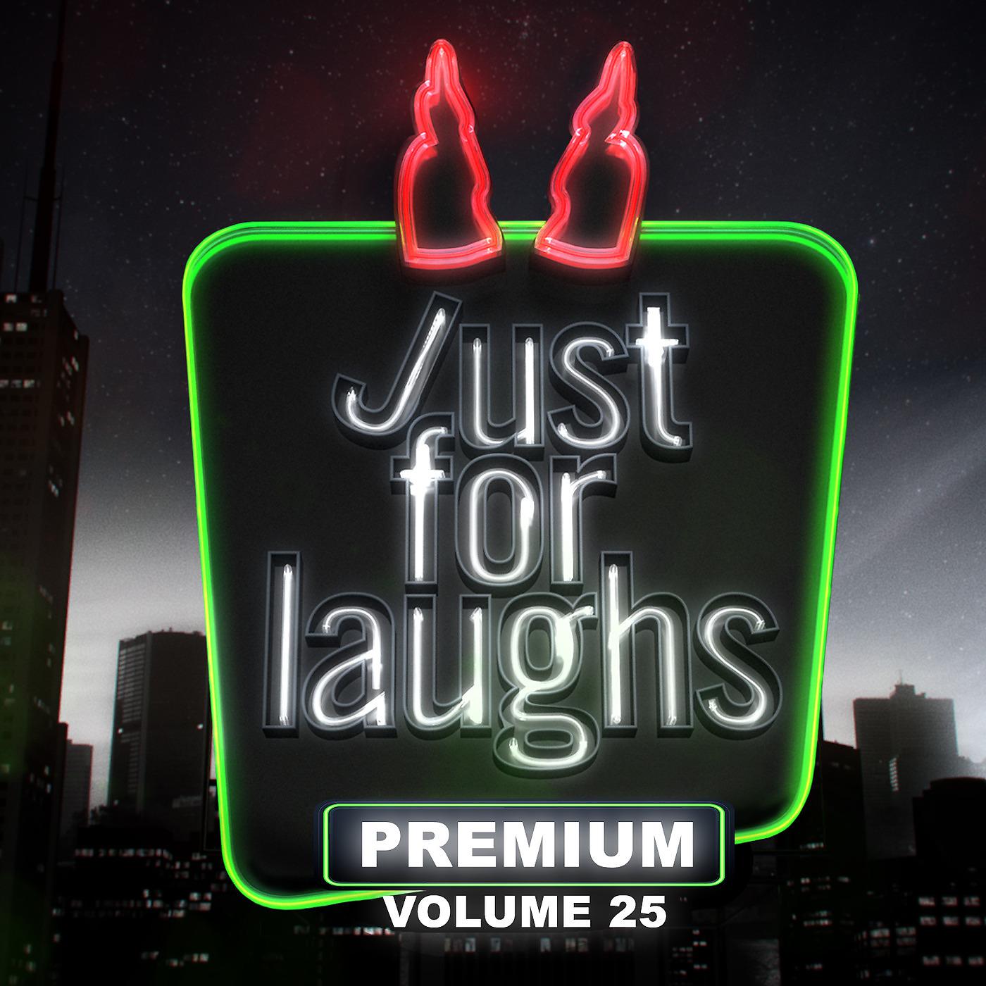Постер альбома Just for Laughs - Premium, Vol. 25