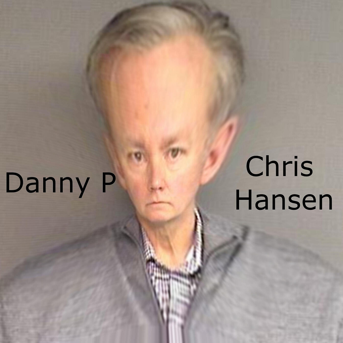 Danny P - Chris Hansen