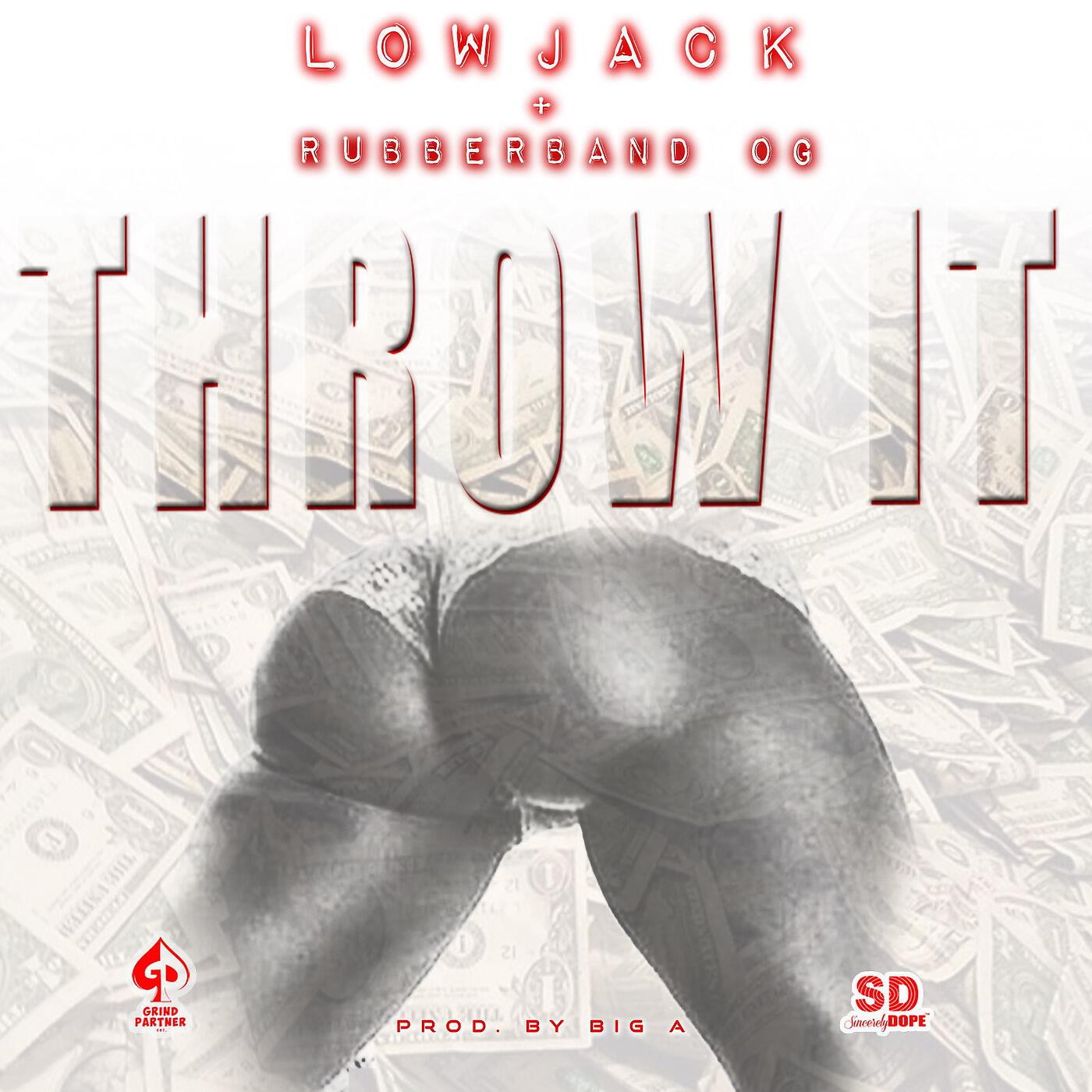LowJack - Throw It (feat. Rubberband Og)