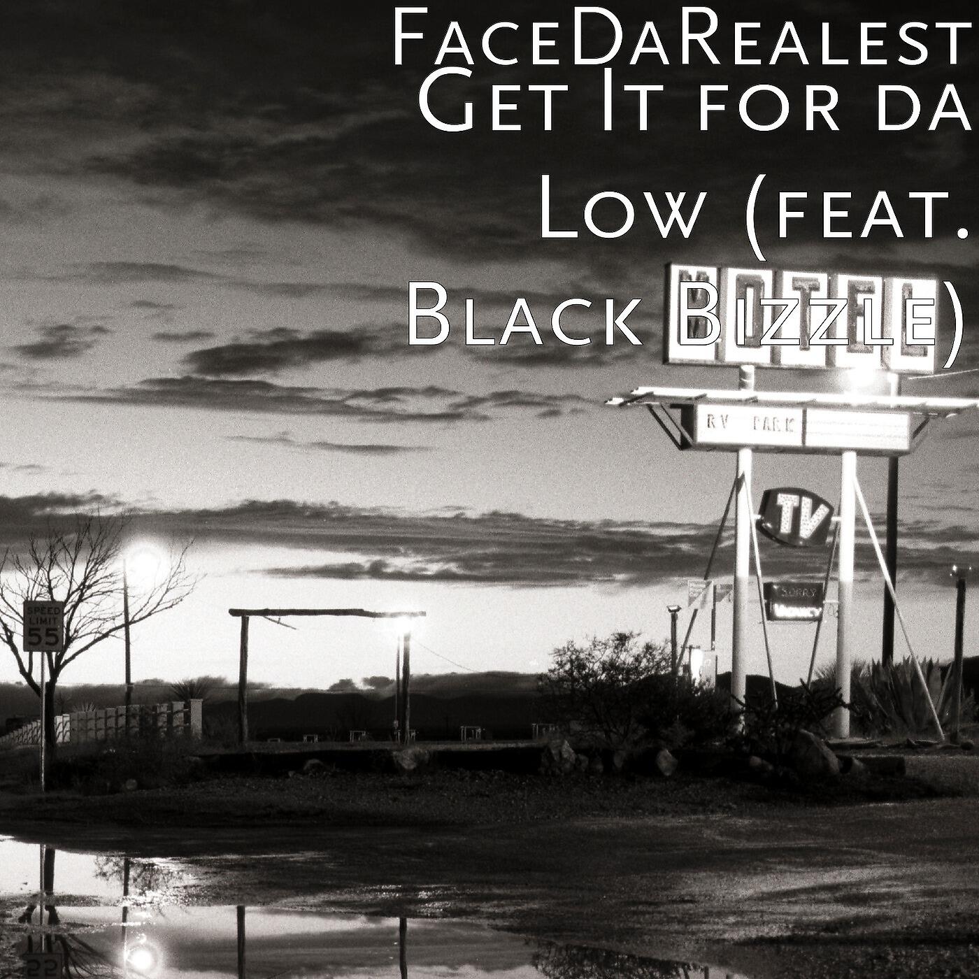 FaceDaRealest - Get It for da Low (feat. Black Bizzle)
