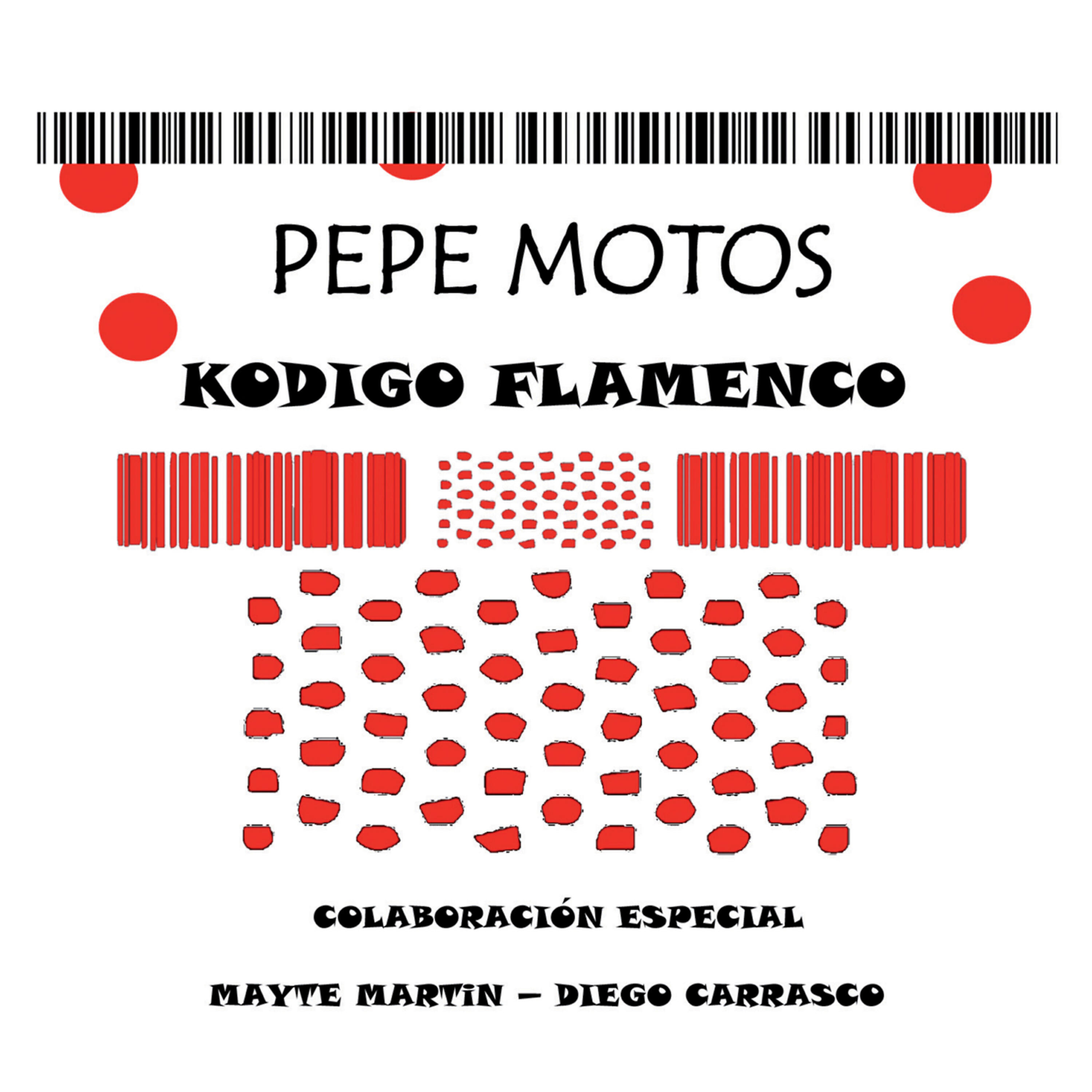 Pepe Motos - Kodigo Flamenco (feat. Diego Carrasco)
