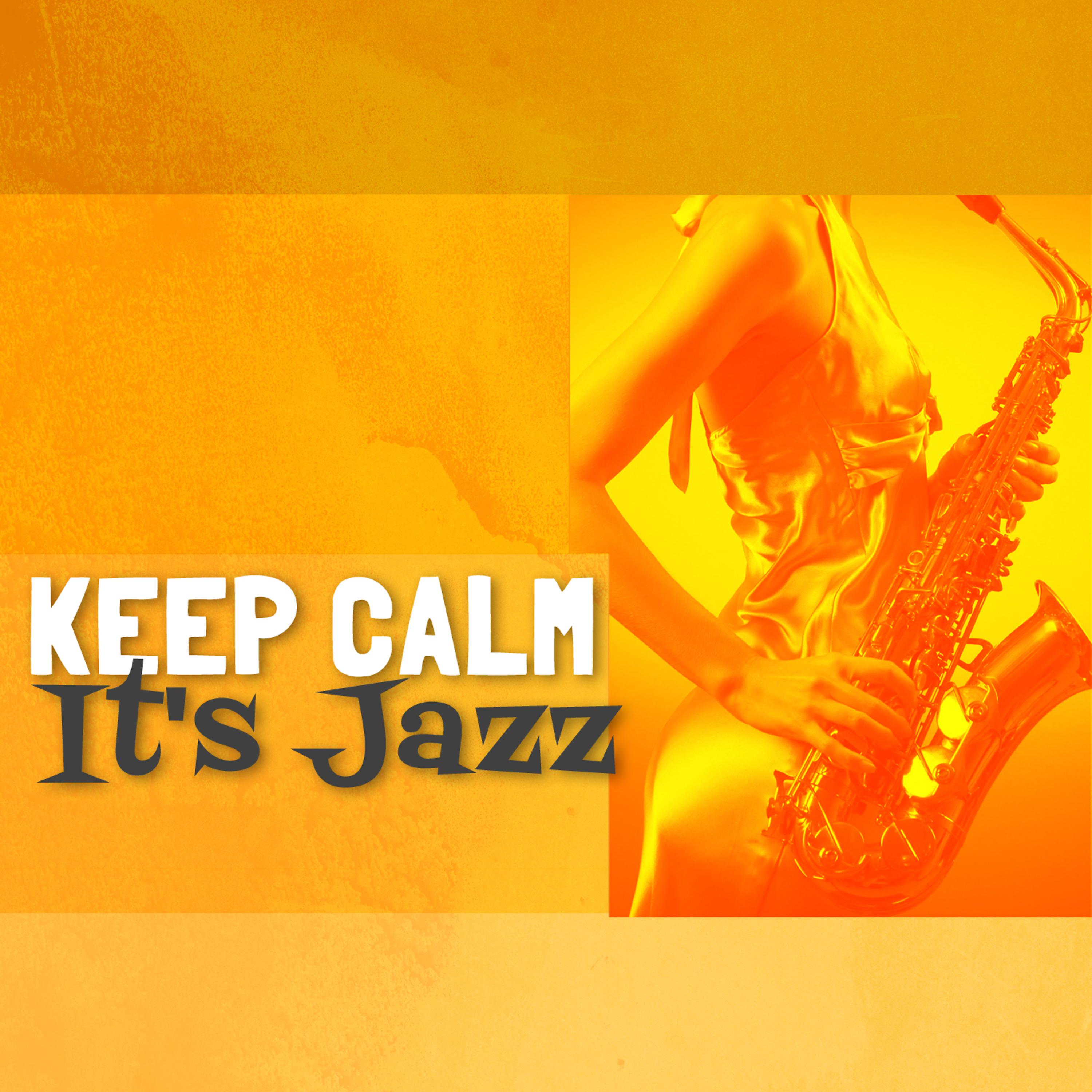 Постер альбома Keep Calm: It's Jazz