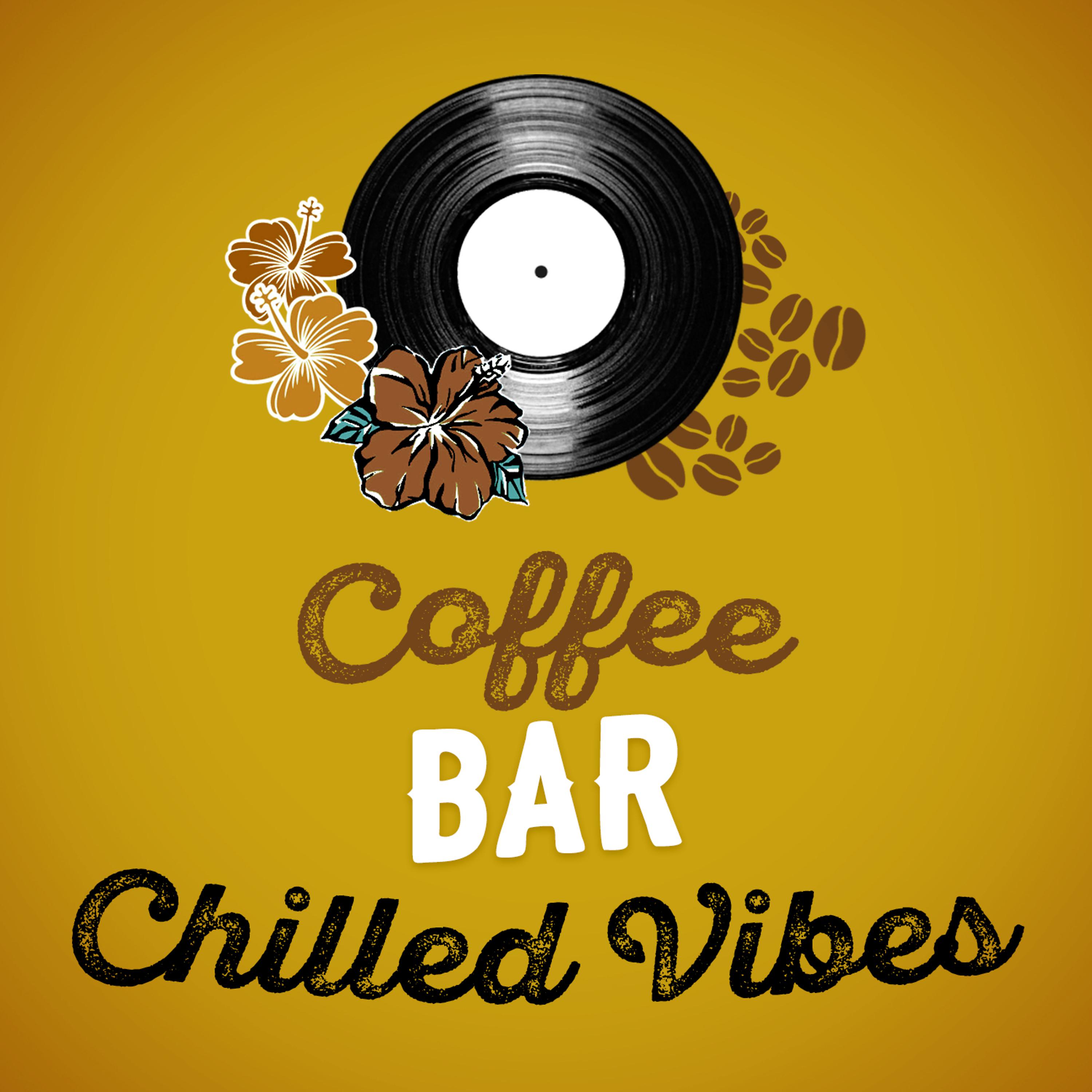 Постер альбома Coffee Bar Chilled Vibes