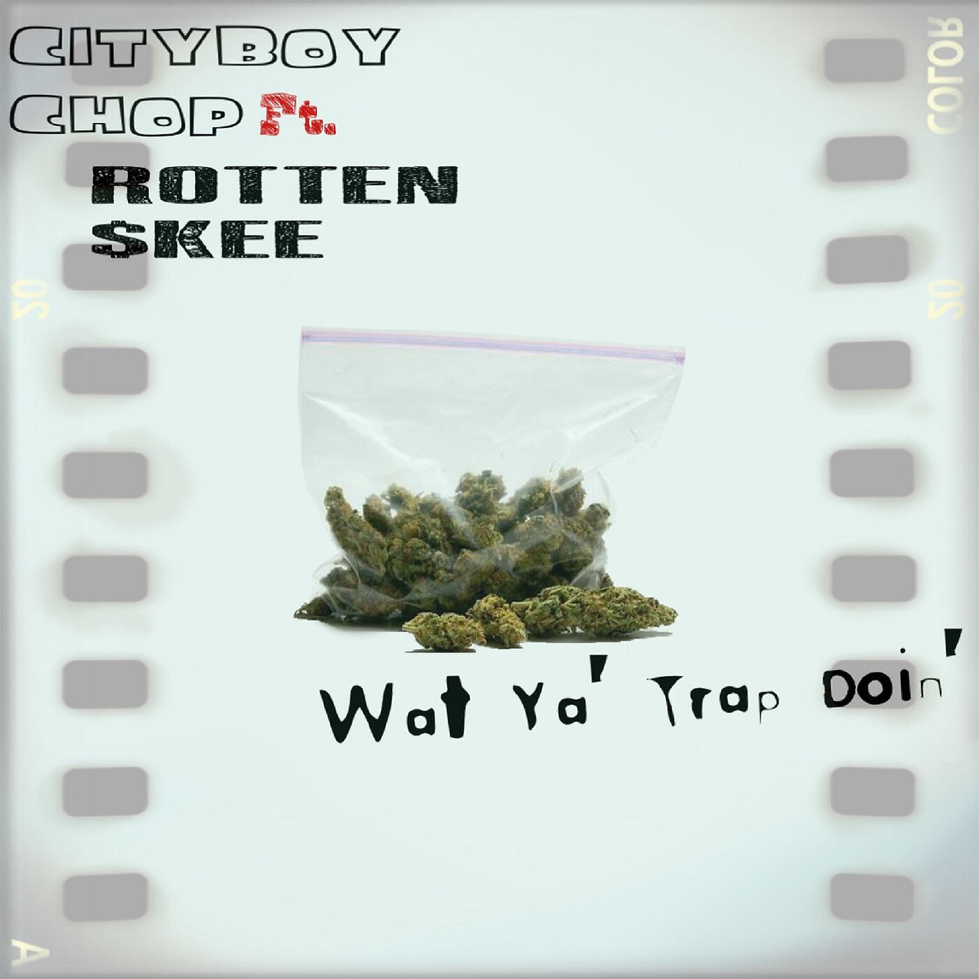 Cityboy Chop - Wat Ya' trap Doin'