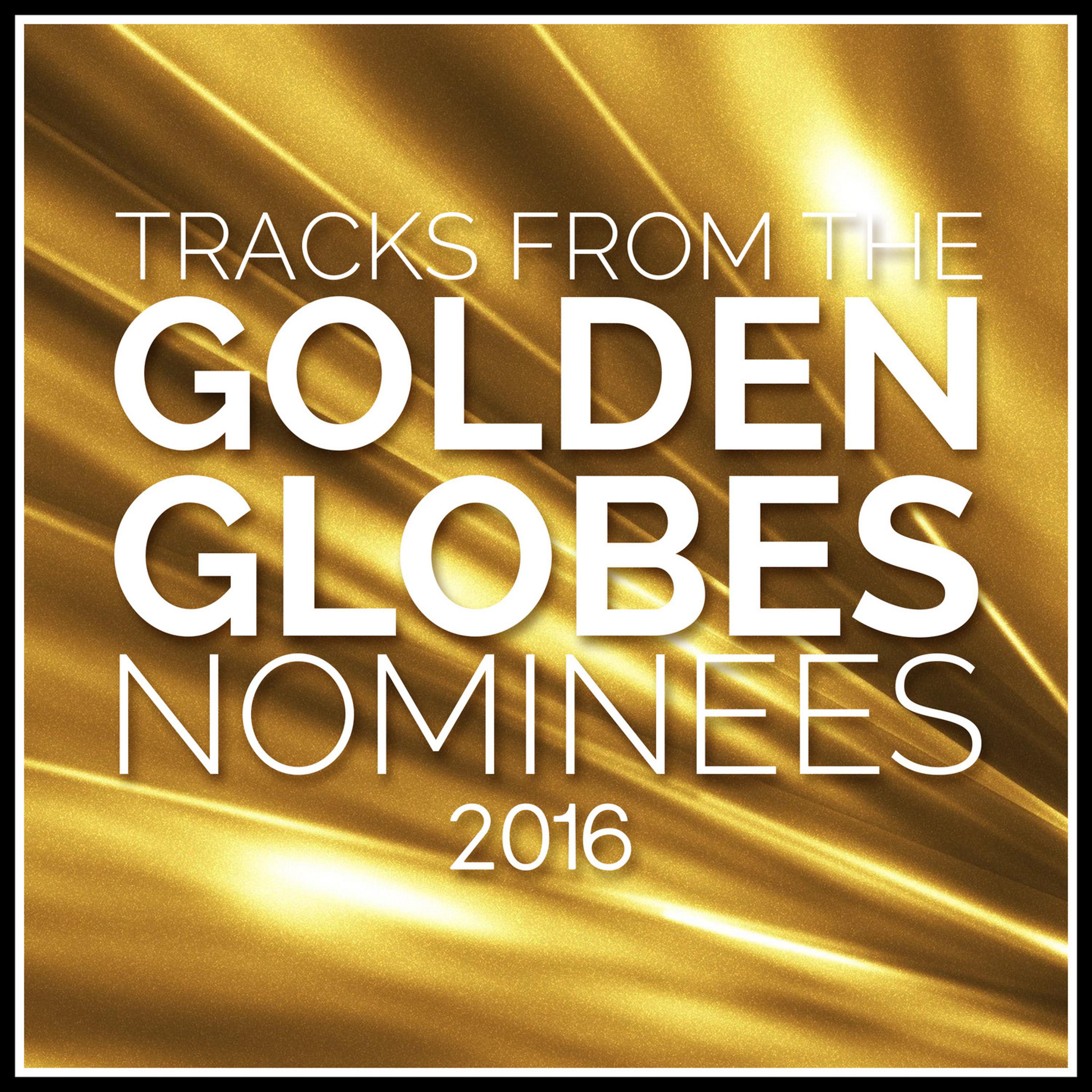 Постер альбома Tracks from the Golden Globes 2016 Nominees