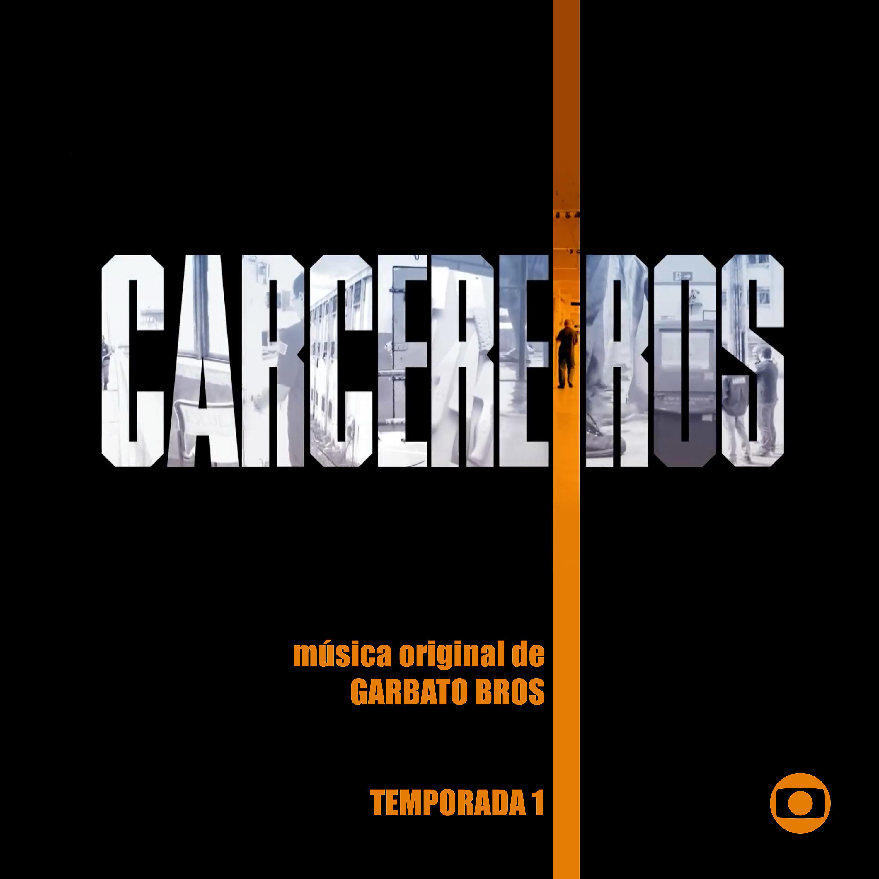Постер альбома Carcereiros - Temporada 1 - Música Original de Garbato Bros