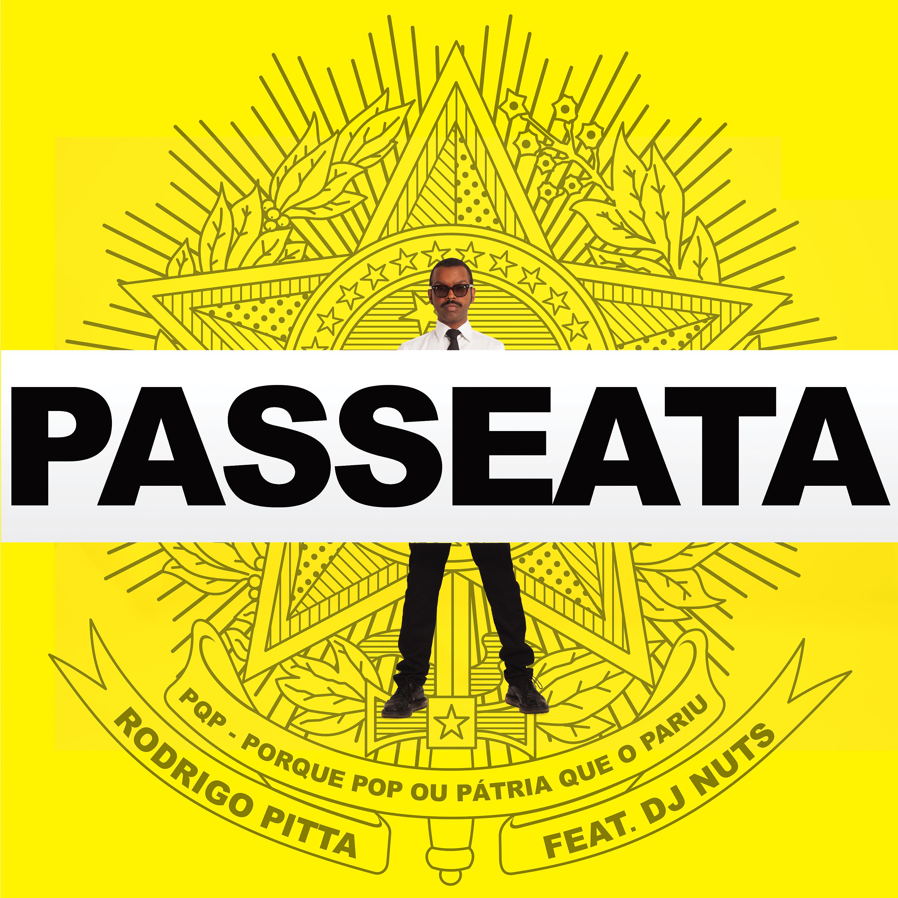 Постер альбома Passeata (Remix) - Single
