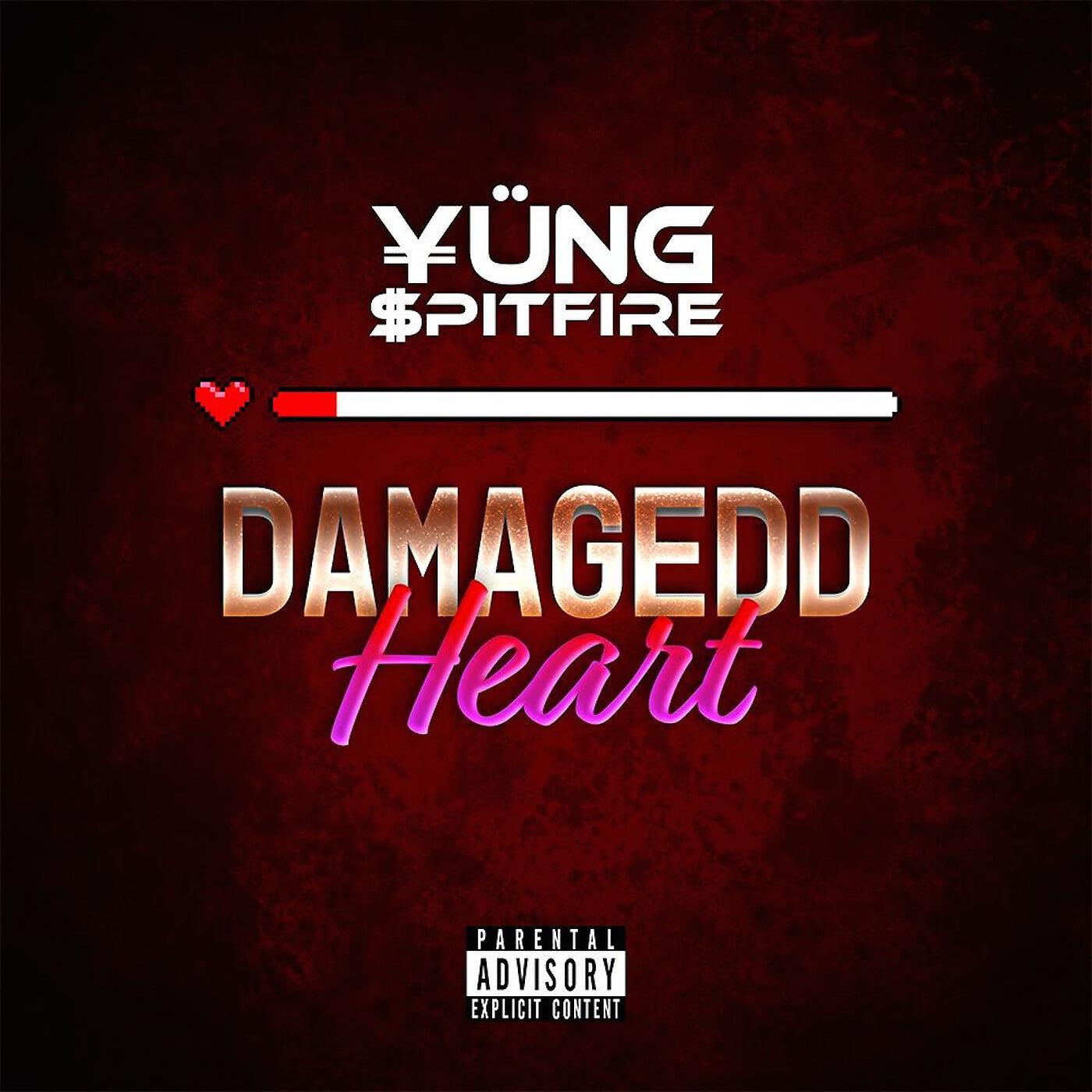 Yung Spitfire - Damagedd Heart