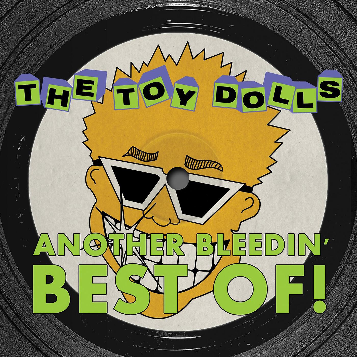 The Toy Dolls - I've Had Enough O' Magaluf