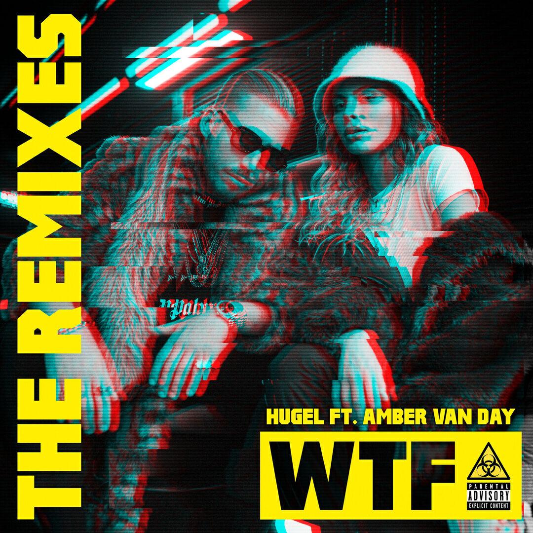HUGEL - WTF (feat. Amber Van Day) [Retrovision Remix]