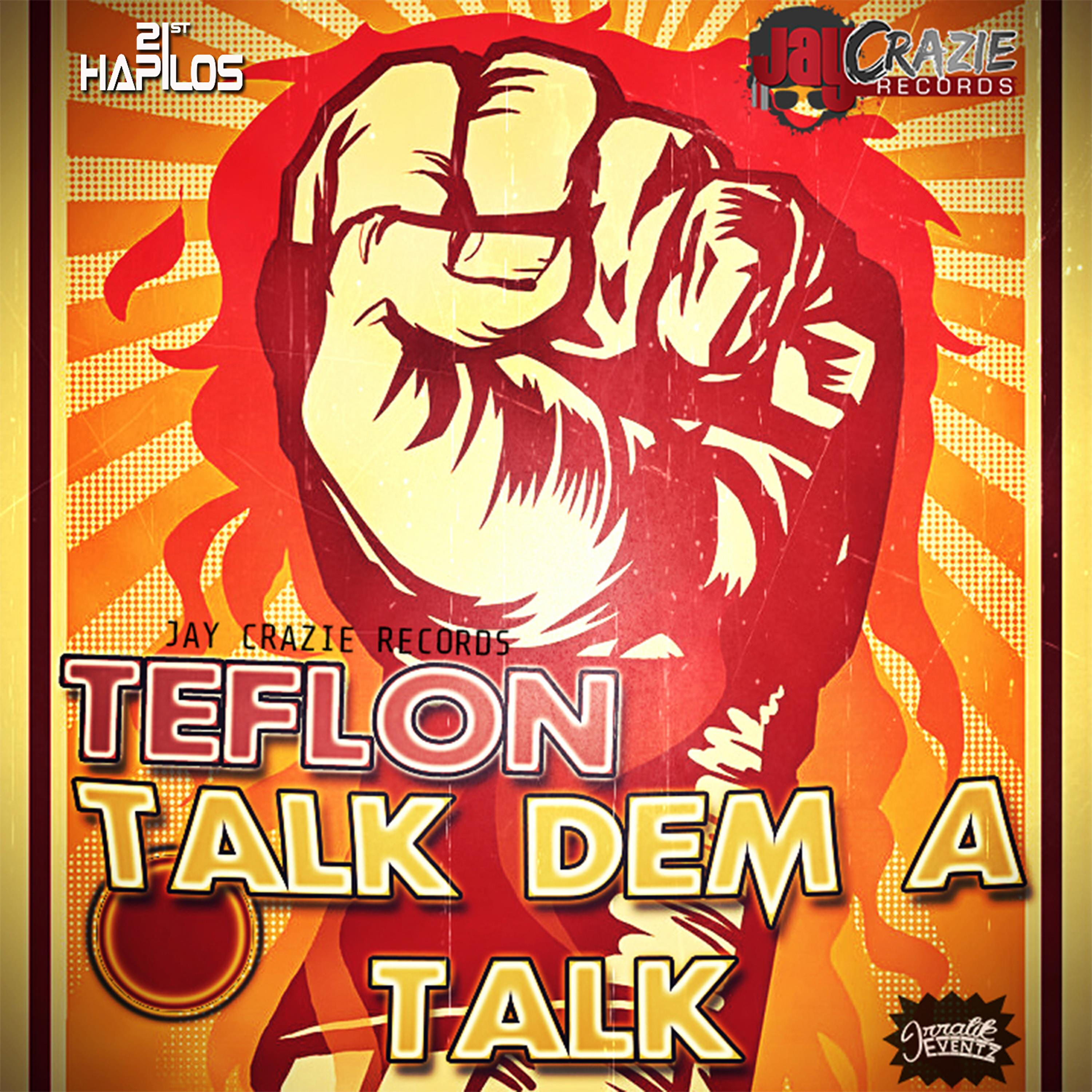 TEFLON - Talk Dem a Talk