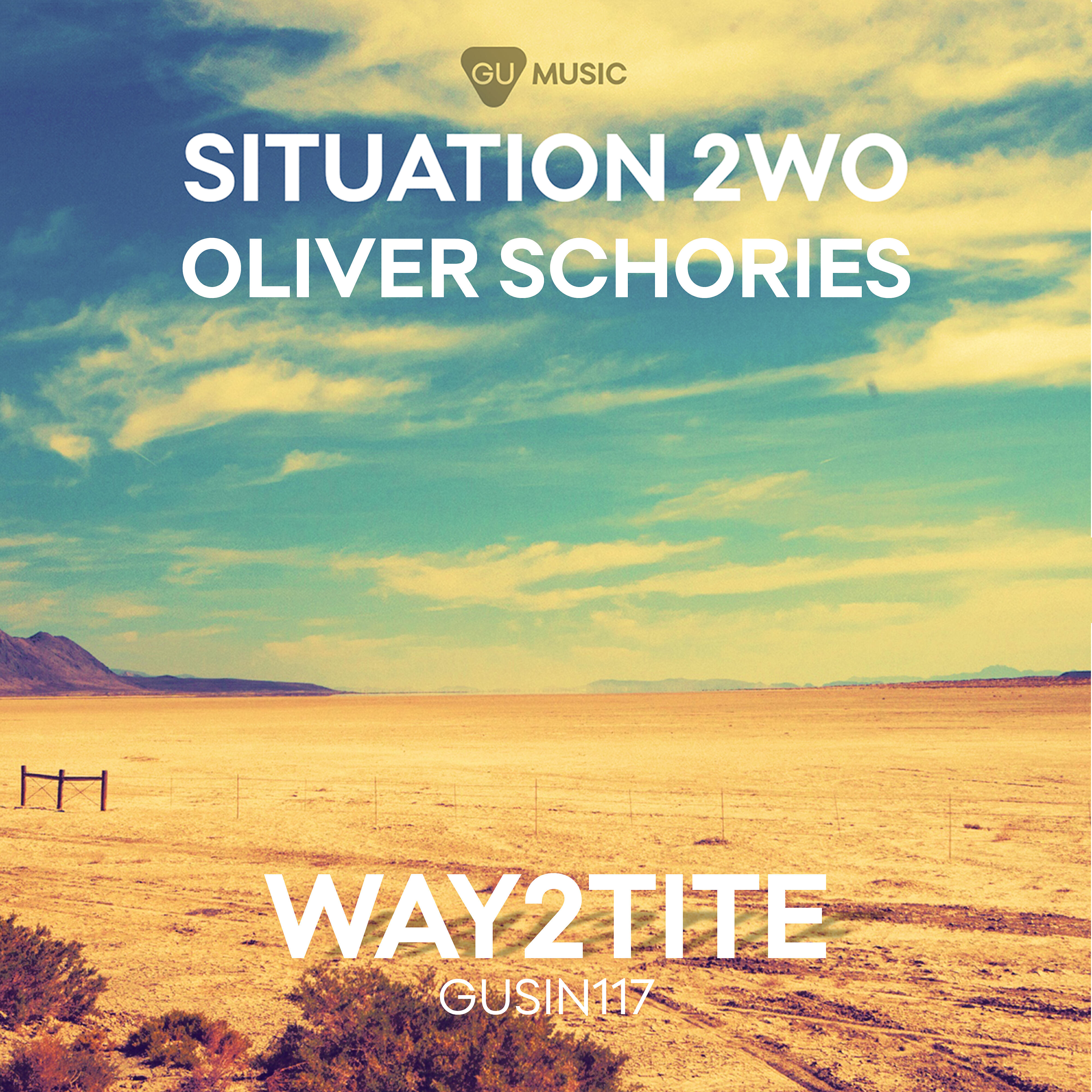 Situation 2wo - Way2tite (Oliver Schories Remix)