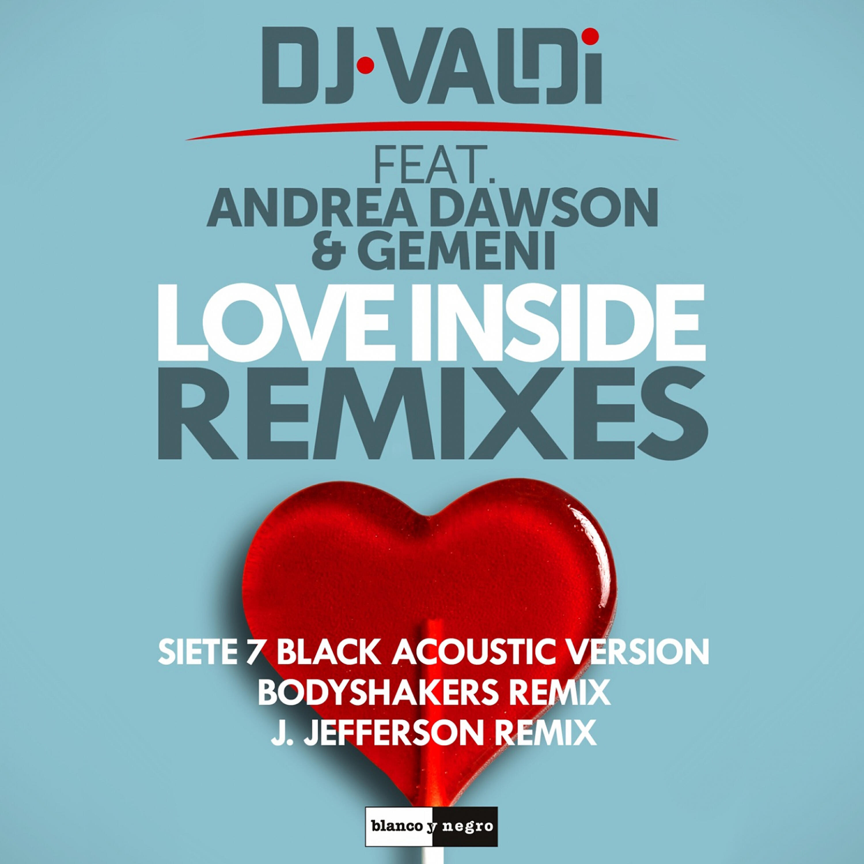 DJ Valdi - Love Inside (Bodyshakers Remix)