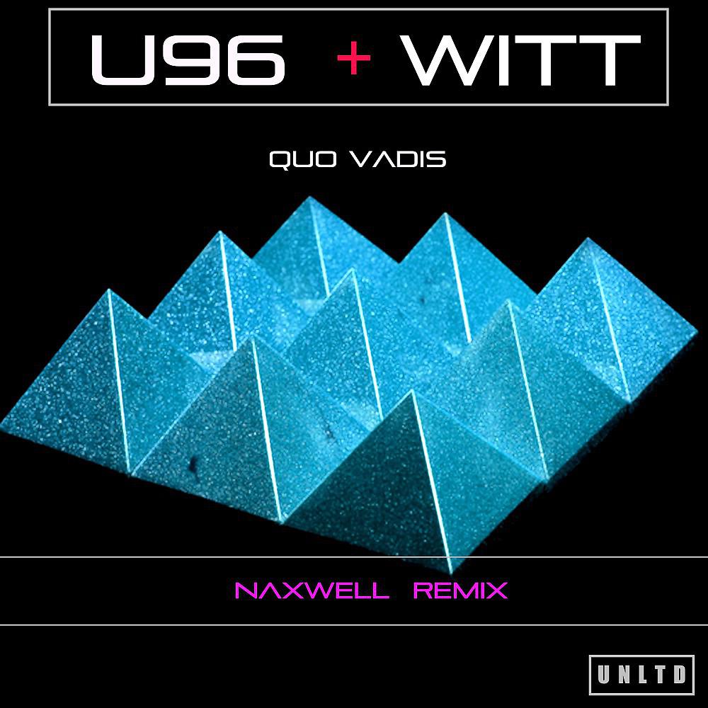 U96 - Quo Vadis (Naxwell Remix)