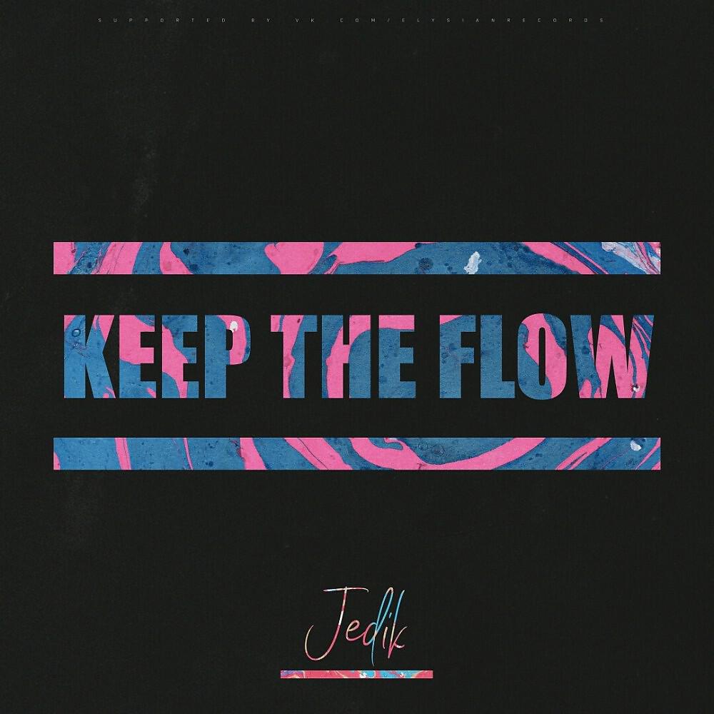 JEDIK - Keep the Flow (Original Mix)