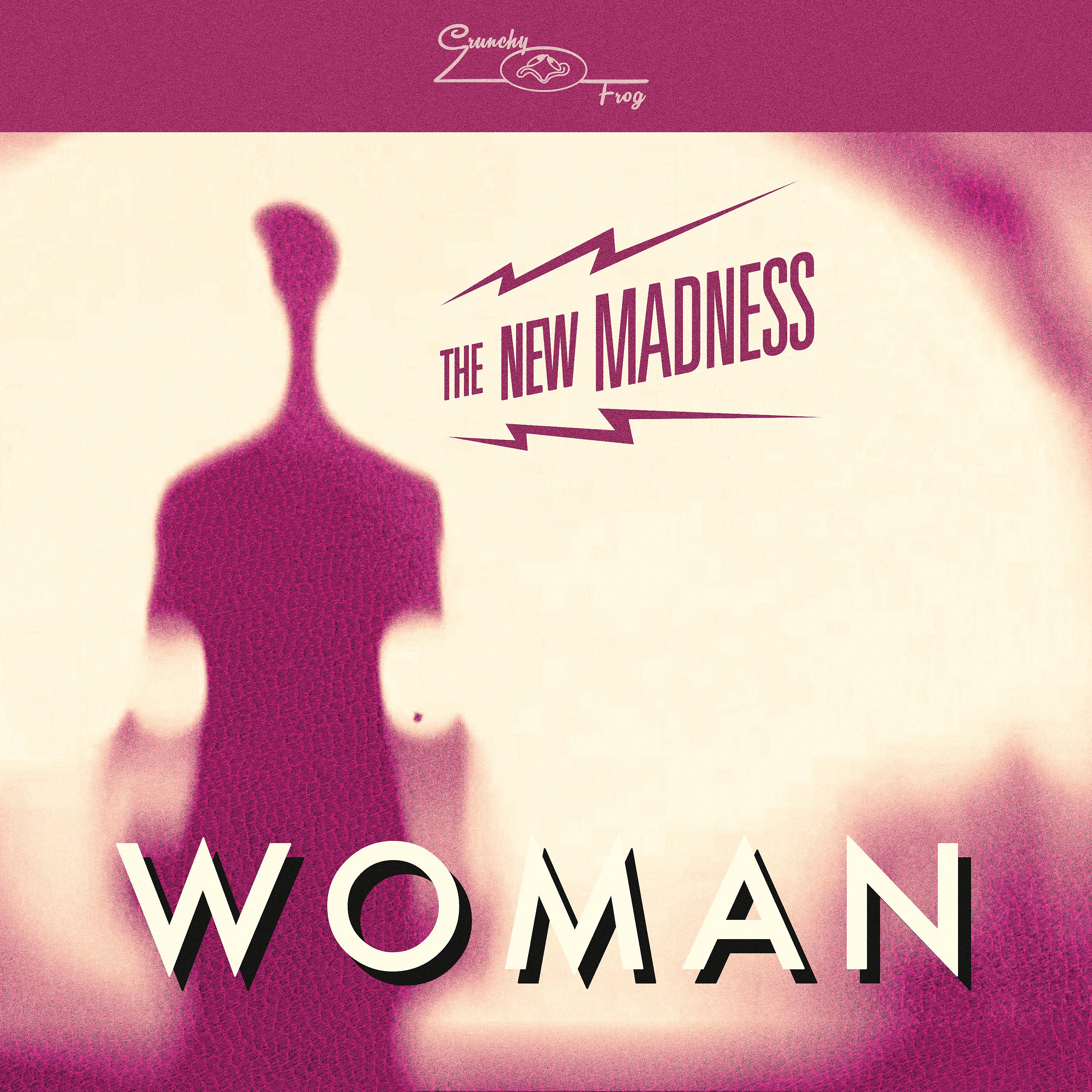 Women песня слушать. The New Madness. Woman песня. Woman woman woman песня.