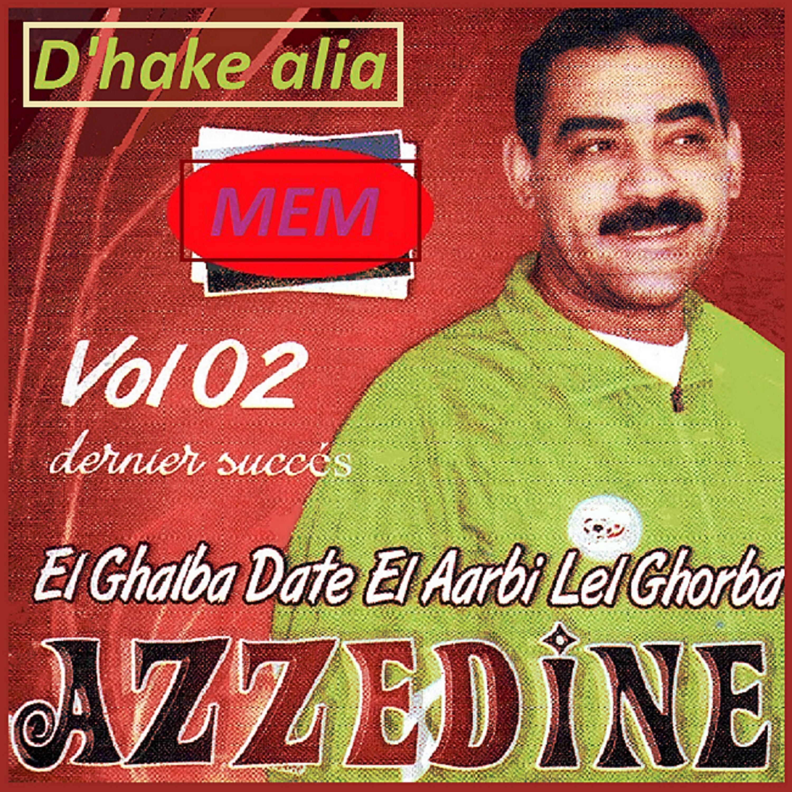 Cheb Azzedine - El ghalba date el aarbi lel ghorba