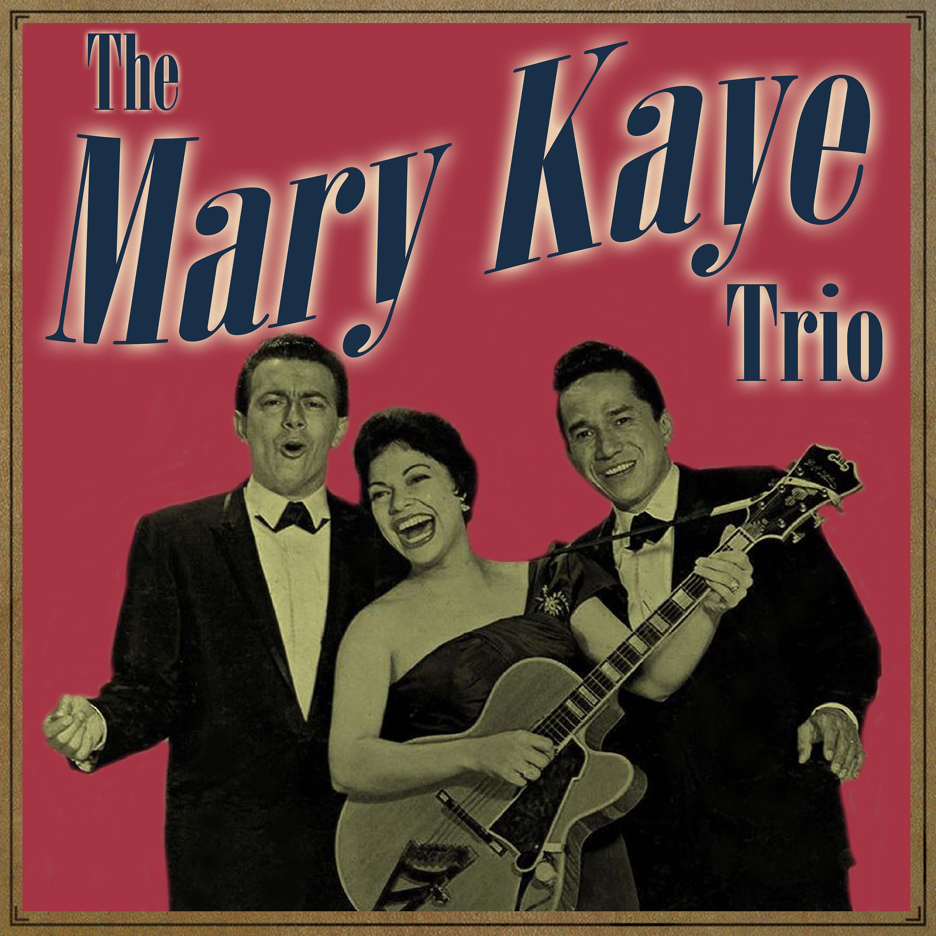 Постер альбома The Mary Kaye Trio