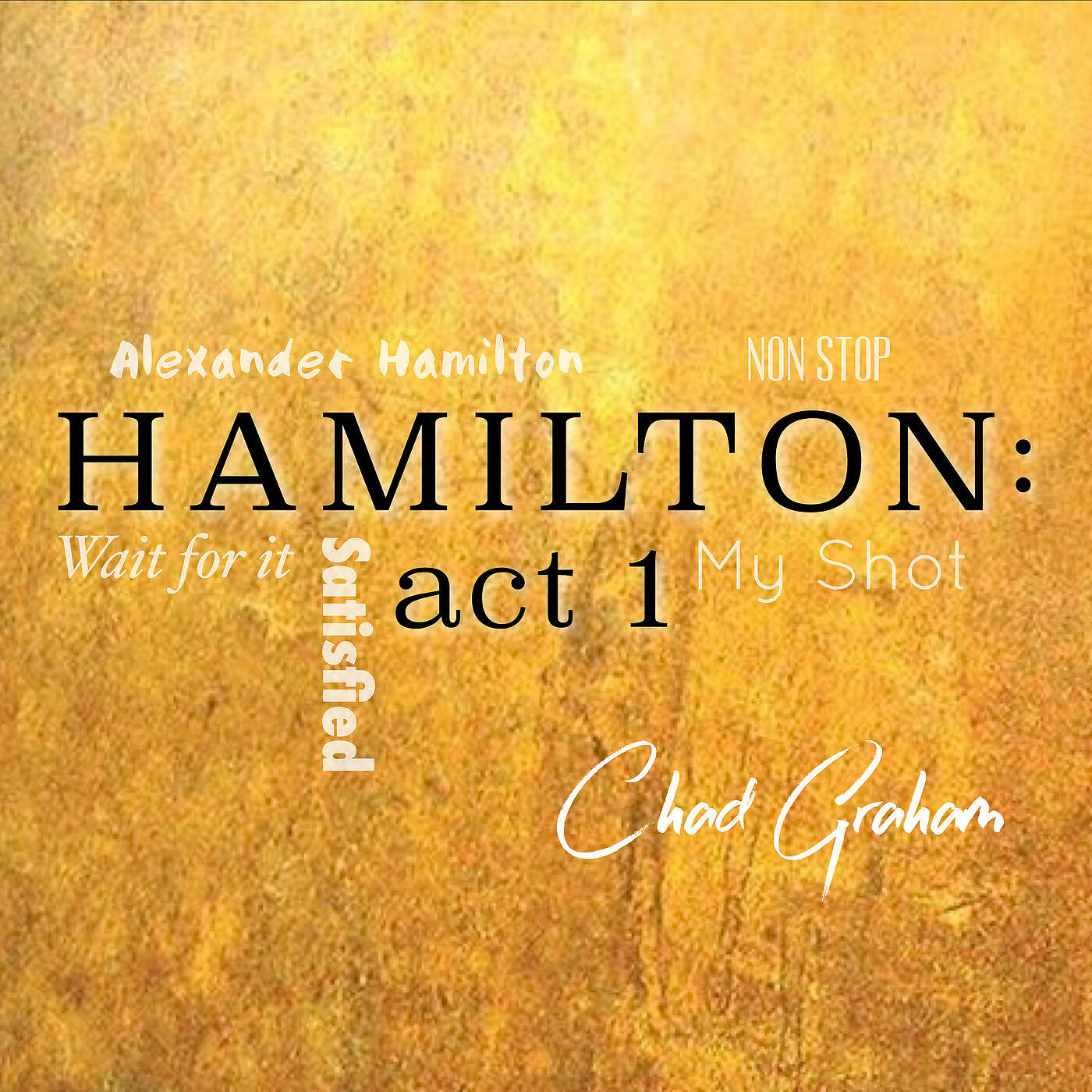 Chad Graham - Hamilton: Act 1