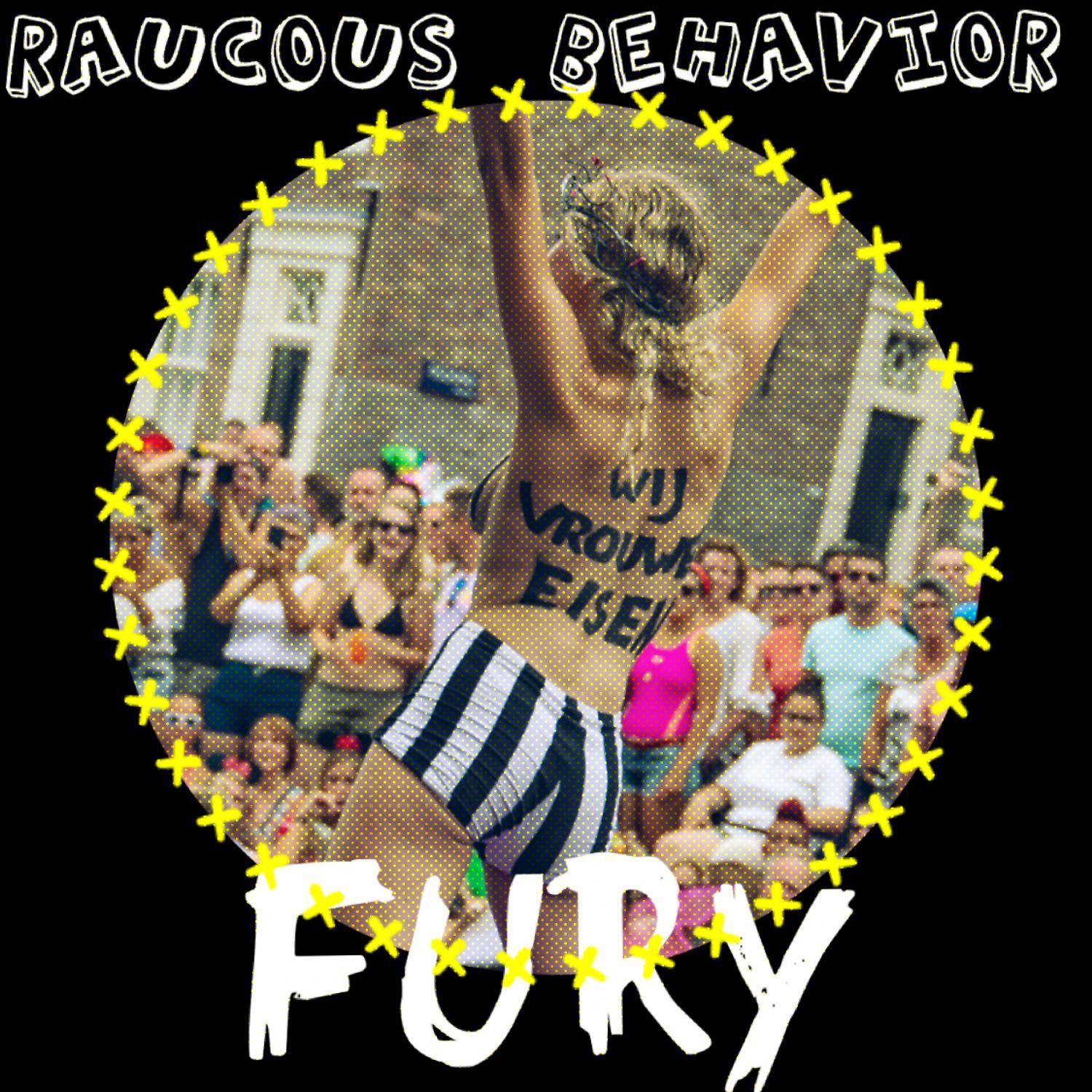 Постер альбома Raucous Behavior