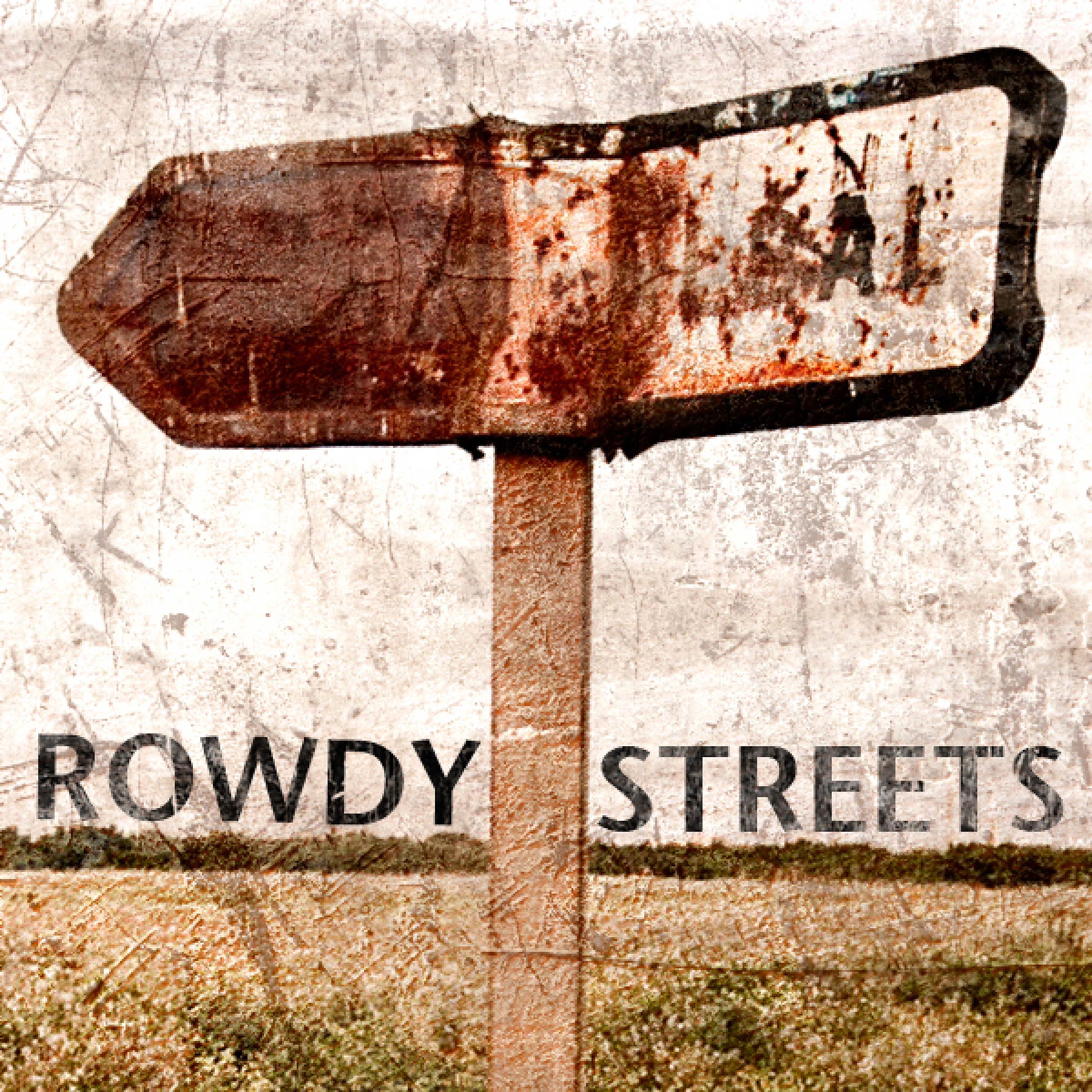 Постер альбома Rowdy Streets