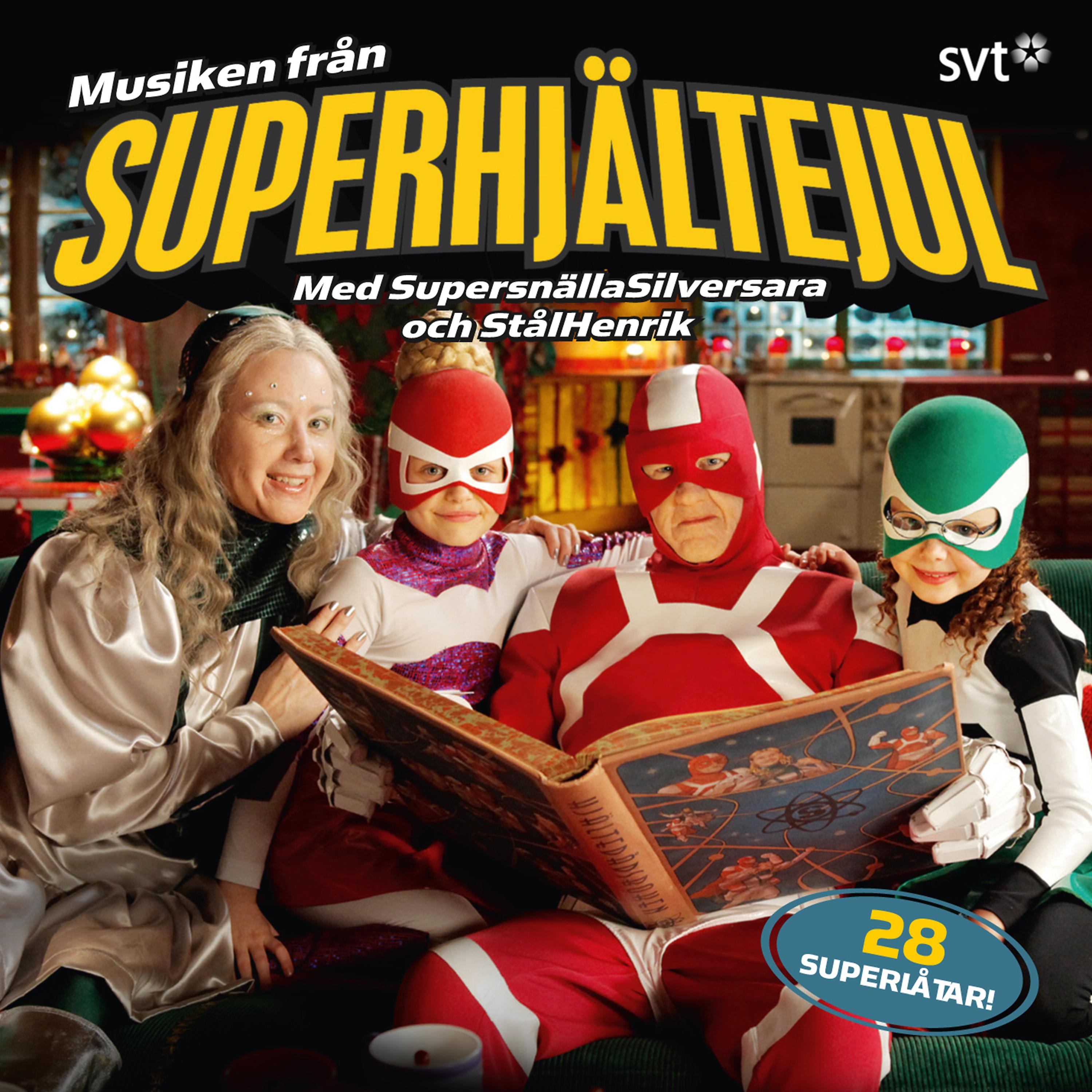 Постер альбома Musiken Från Superhjältejul Med Supersnällasilversara & Stålhenrik