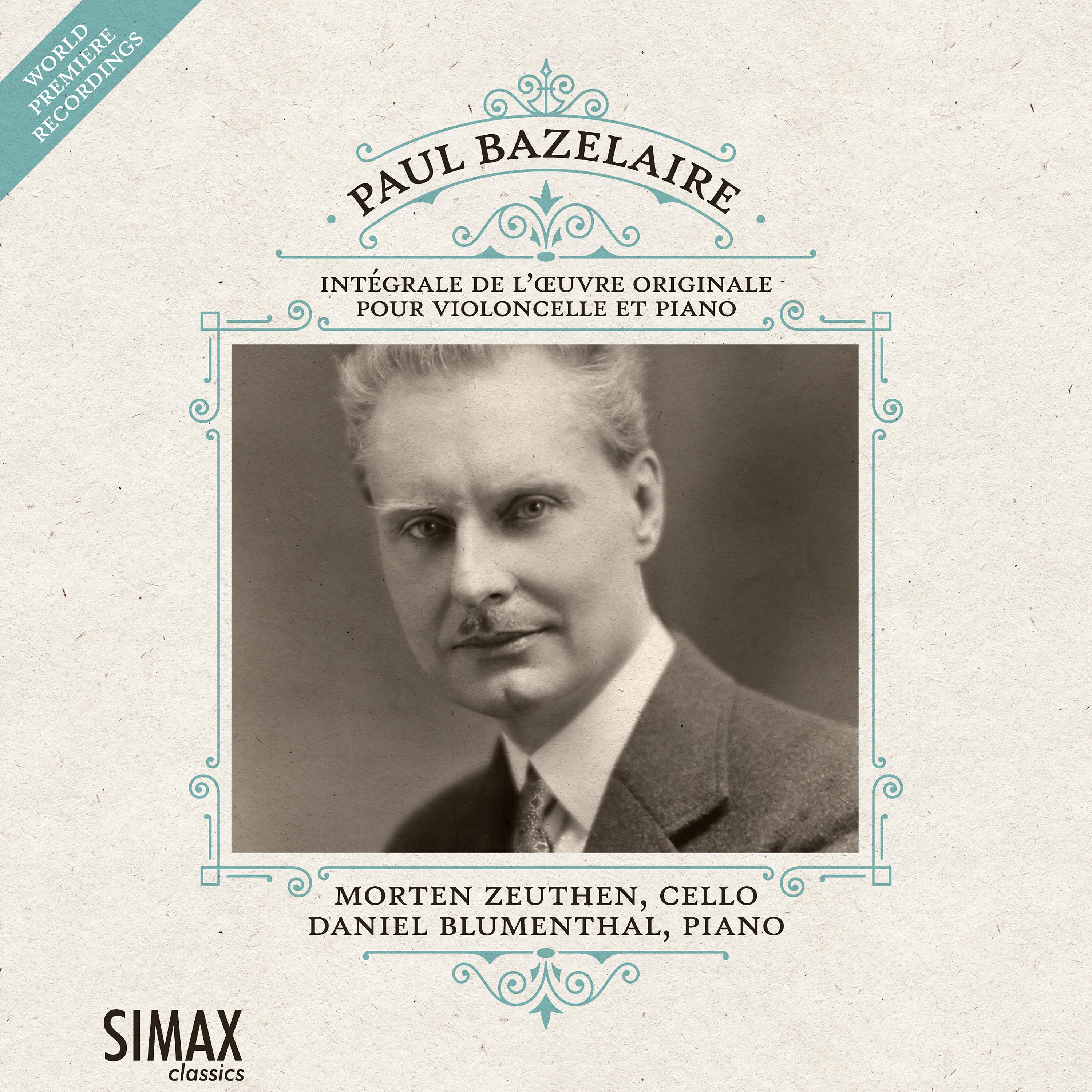 Постер альбома Paul Bazelaire: Complete Works for Cello and Piano