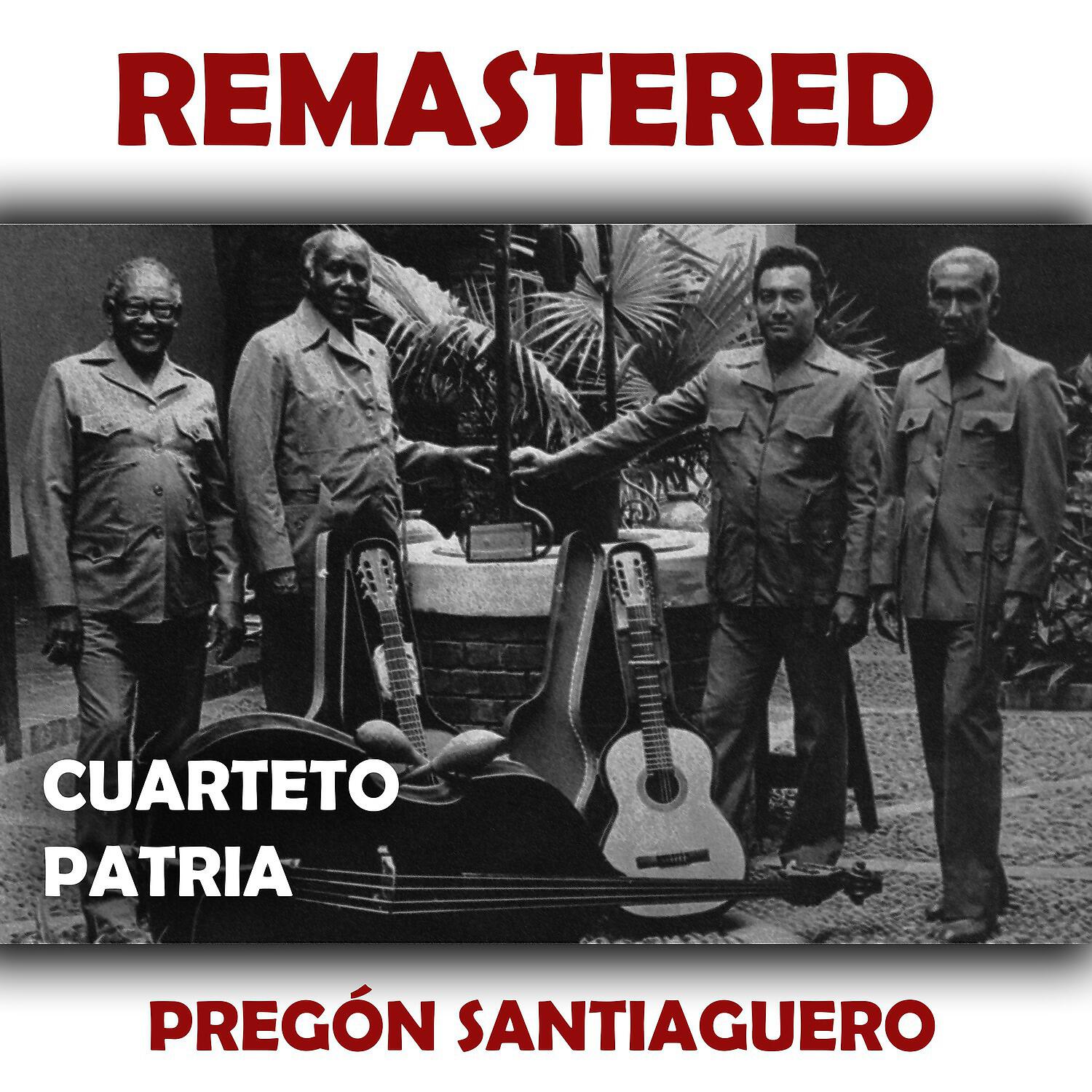 Cuarteto Patria - Llora Mi Nena (Remastered)
