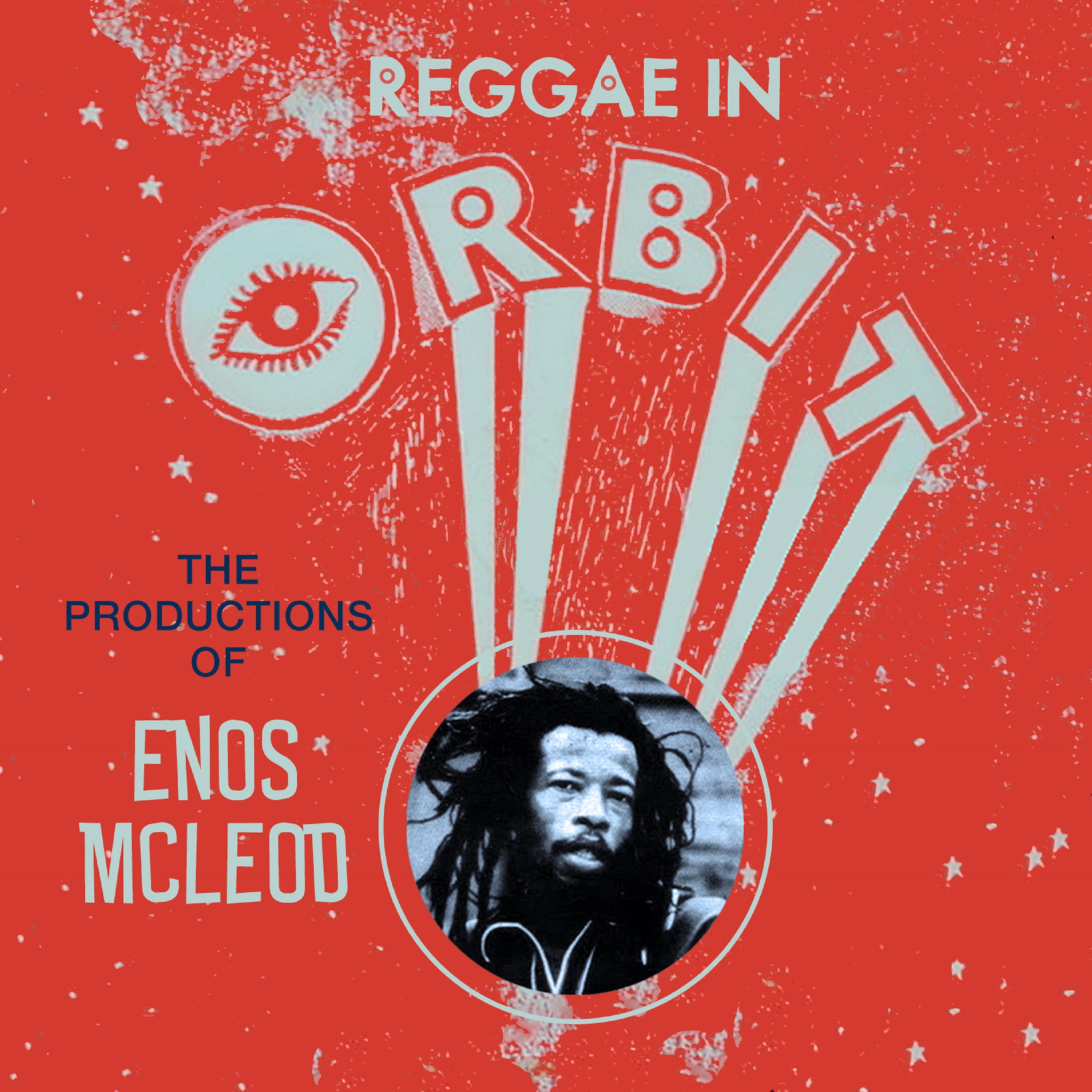Постер альбома Reggae in Orbit: The Productions of Enos Mcleod