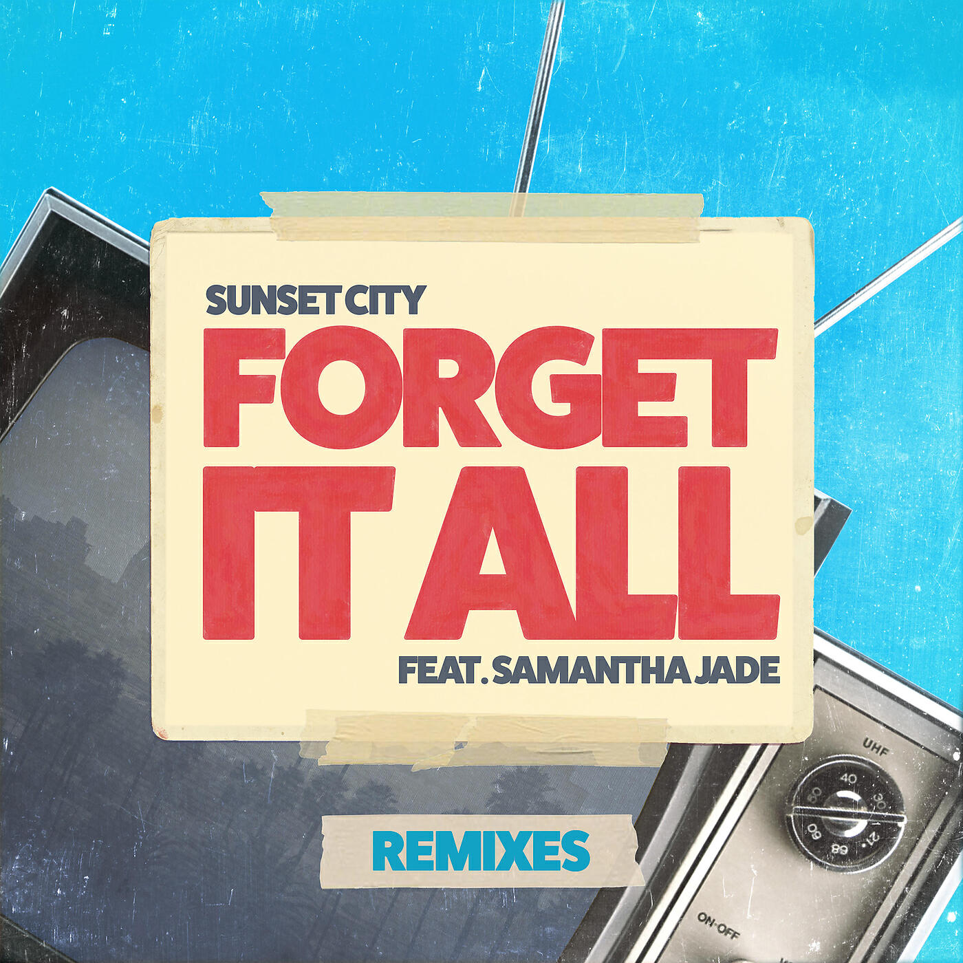 Sunset City - Forget It All (VIZE & Mabe Remix)