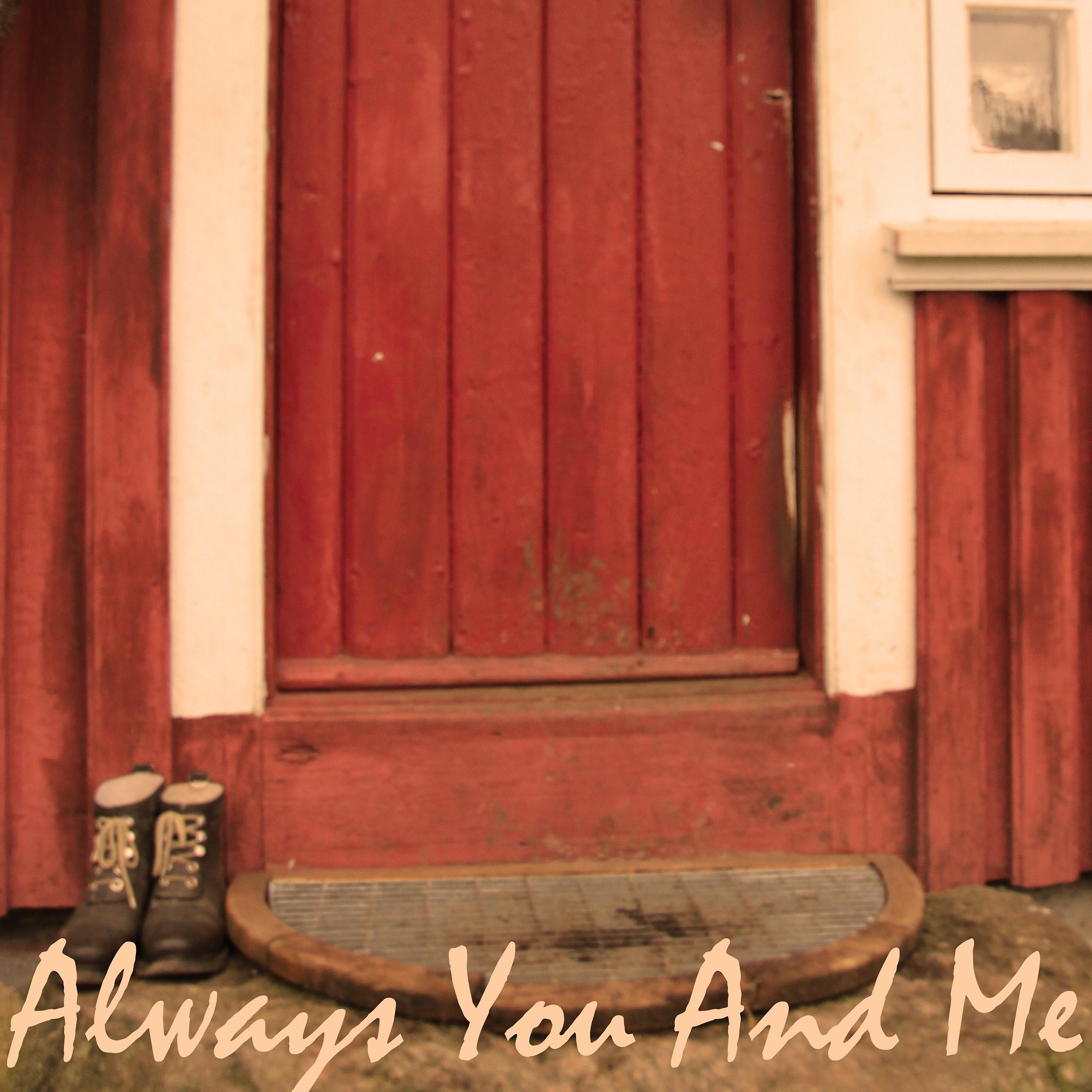 Постер альбома Always You and Me