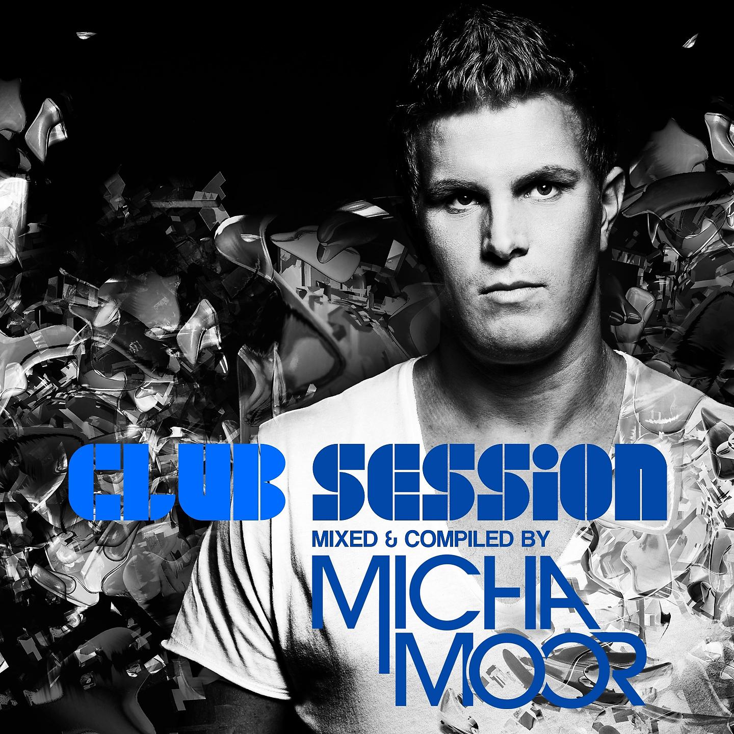 Постер альбома Club Session presented by Micha Moor