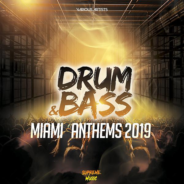 Постер альбома Miami Drum & Bass Anthems 2019