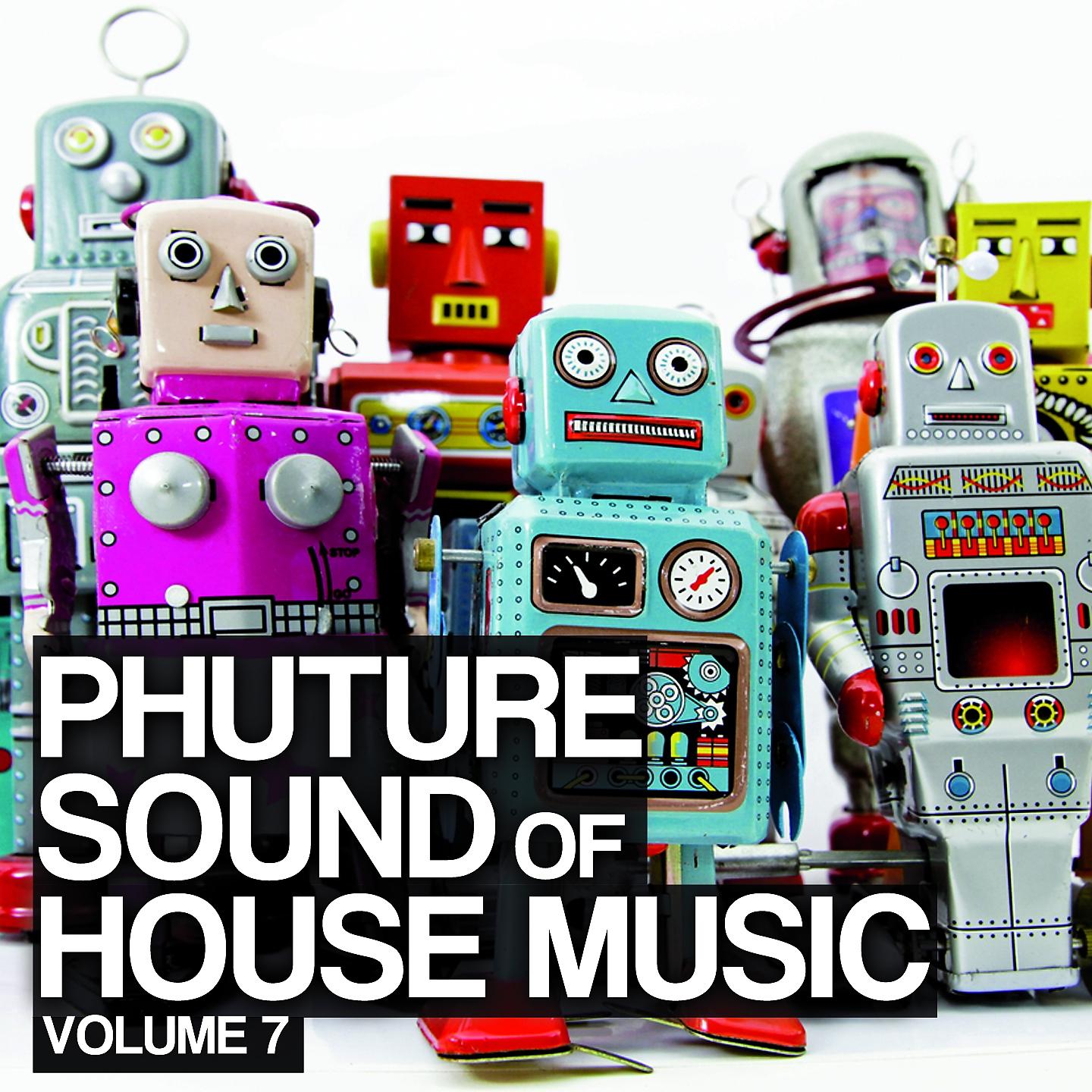 Постер альбома Phuture Sound Of House Music, Vol. 7