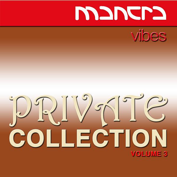 Постер альбома Mantra Vibes Private Collection, Vol. 3
