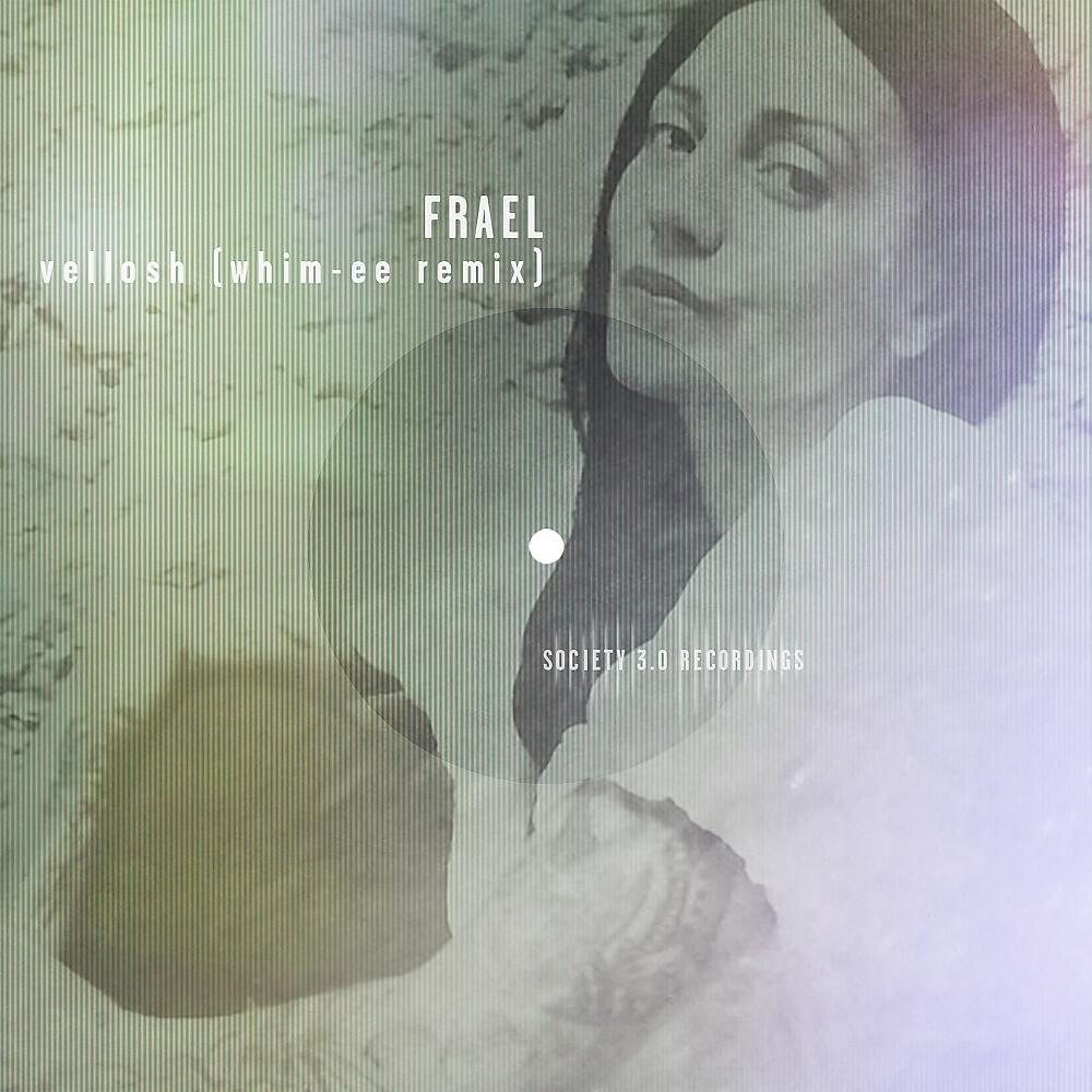 FRAEL - Vellosh (Whim-ee Remix)