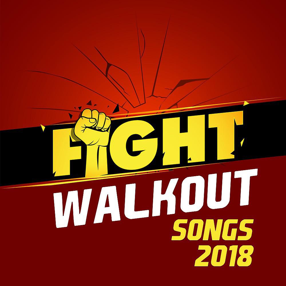 Постер альбома Fight Walkout Songs 2018